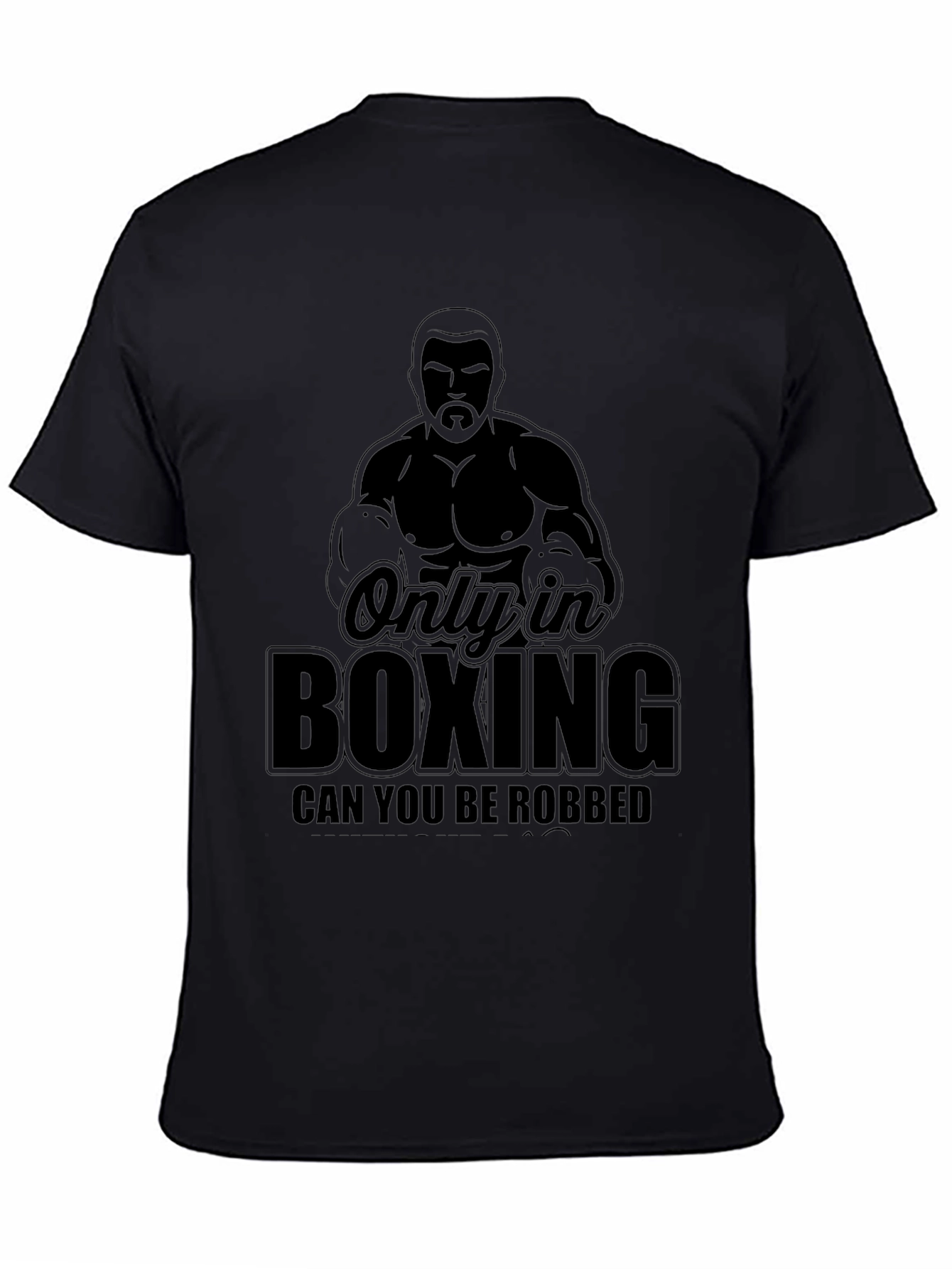 Black Only in Boxing T-Shirt - Funny Boxing Quote Tee view 4