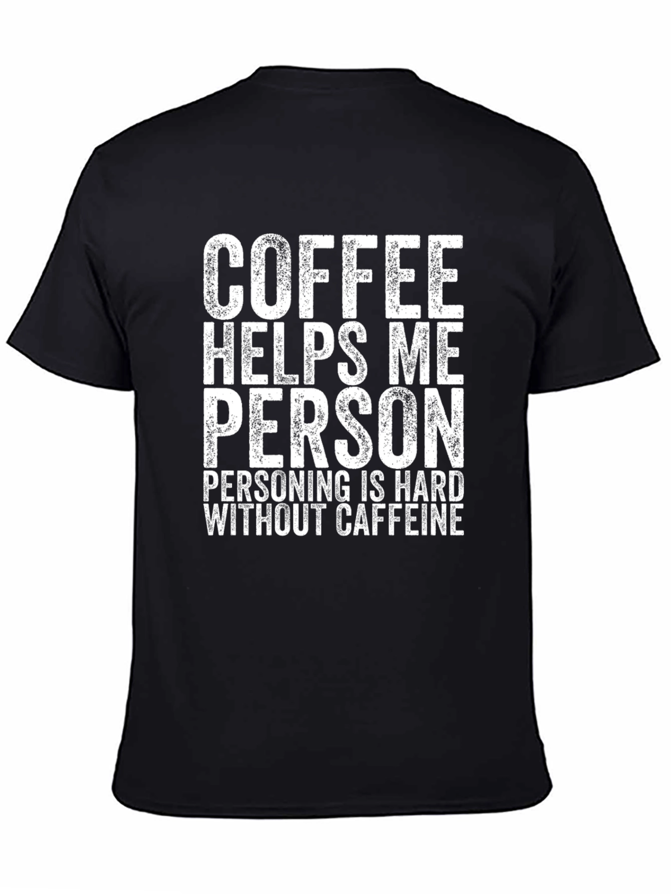 Black Coffee Helps Me Person Funny Graphic Tee view 4