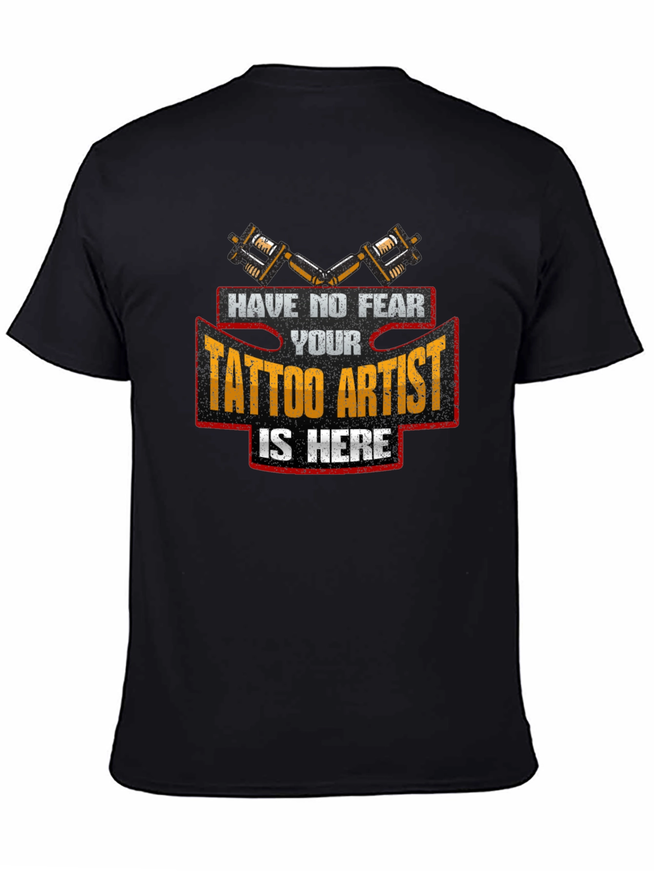 Black Tattoo Artist T-Shirt - Have No Fear Tee view 4