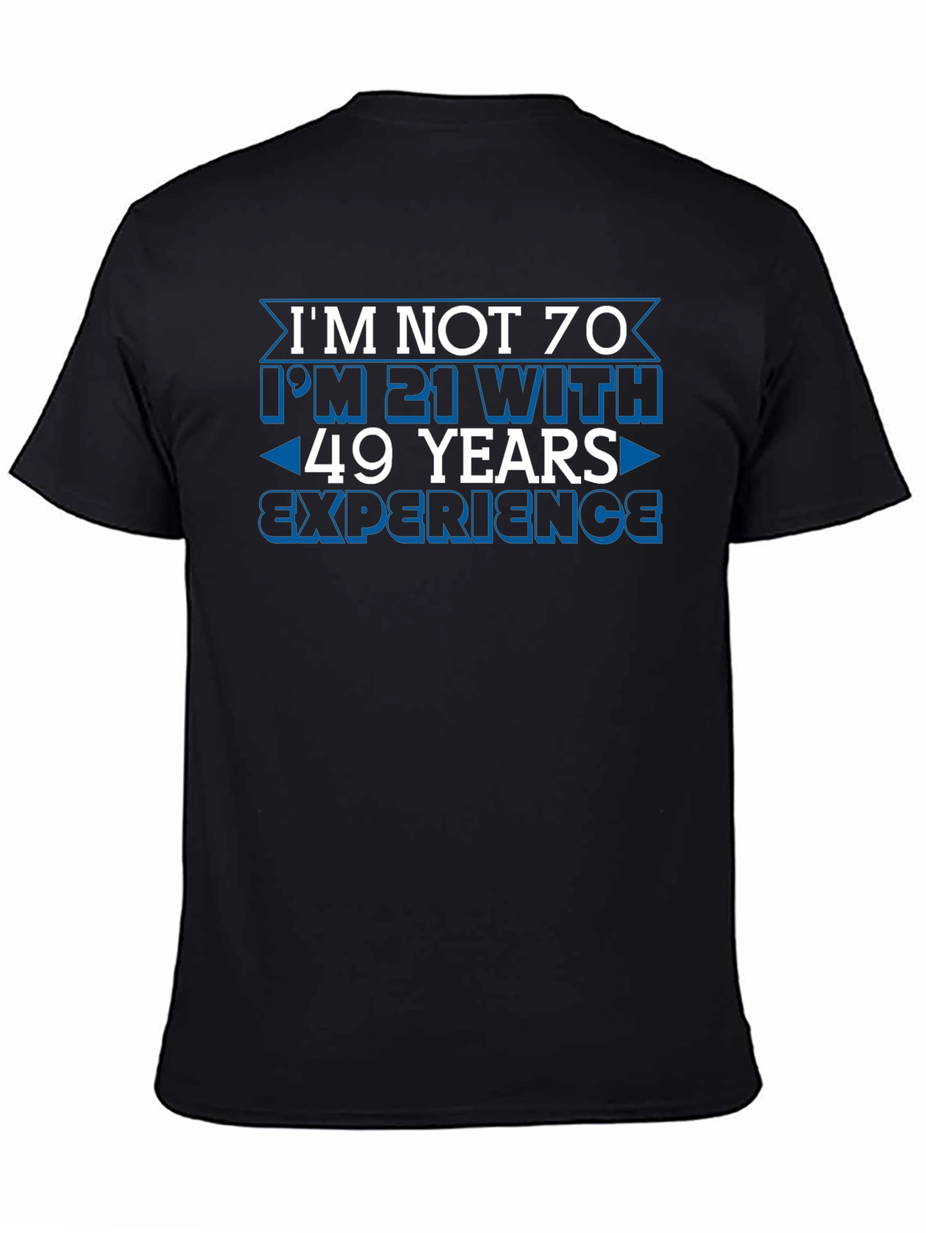 Black Funny 70th Birthday T-Shirt: 21 with 49 Years Experience view 4