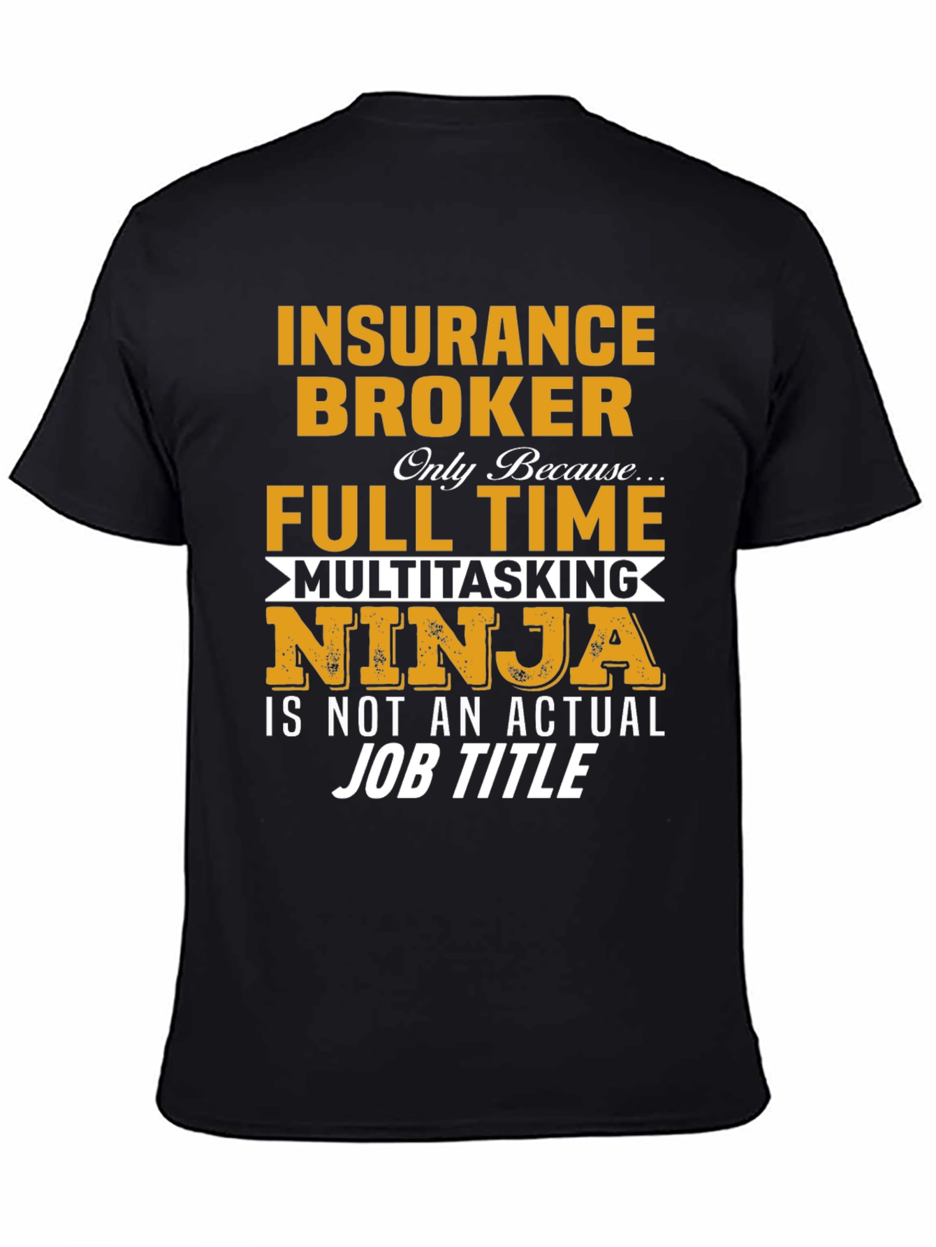 Black Insurance Broker Ninja T-Shirt view 4