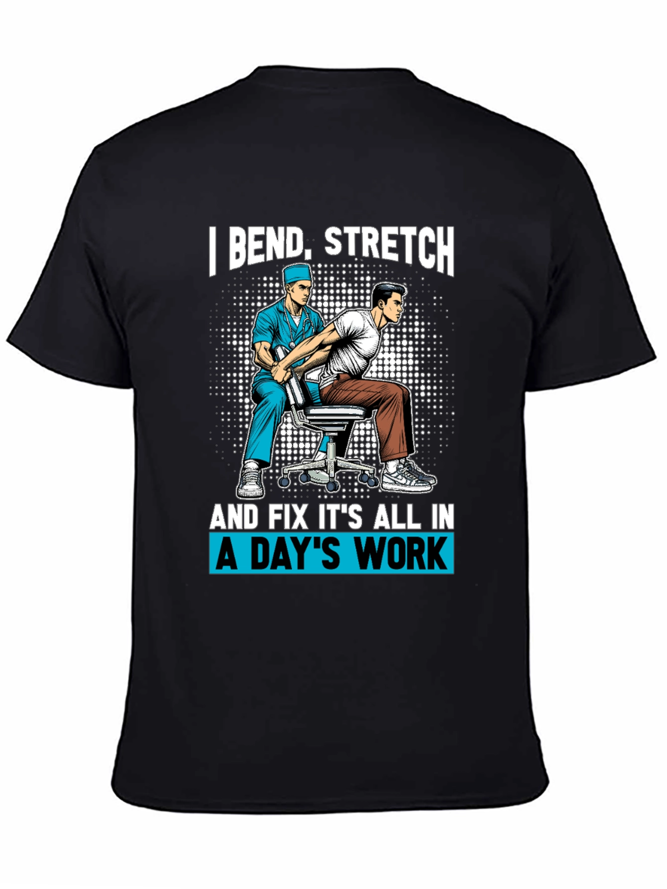 Black Chiropractor T-Shirt - Bend, Stretch, Fix view 4