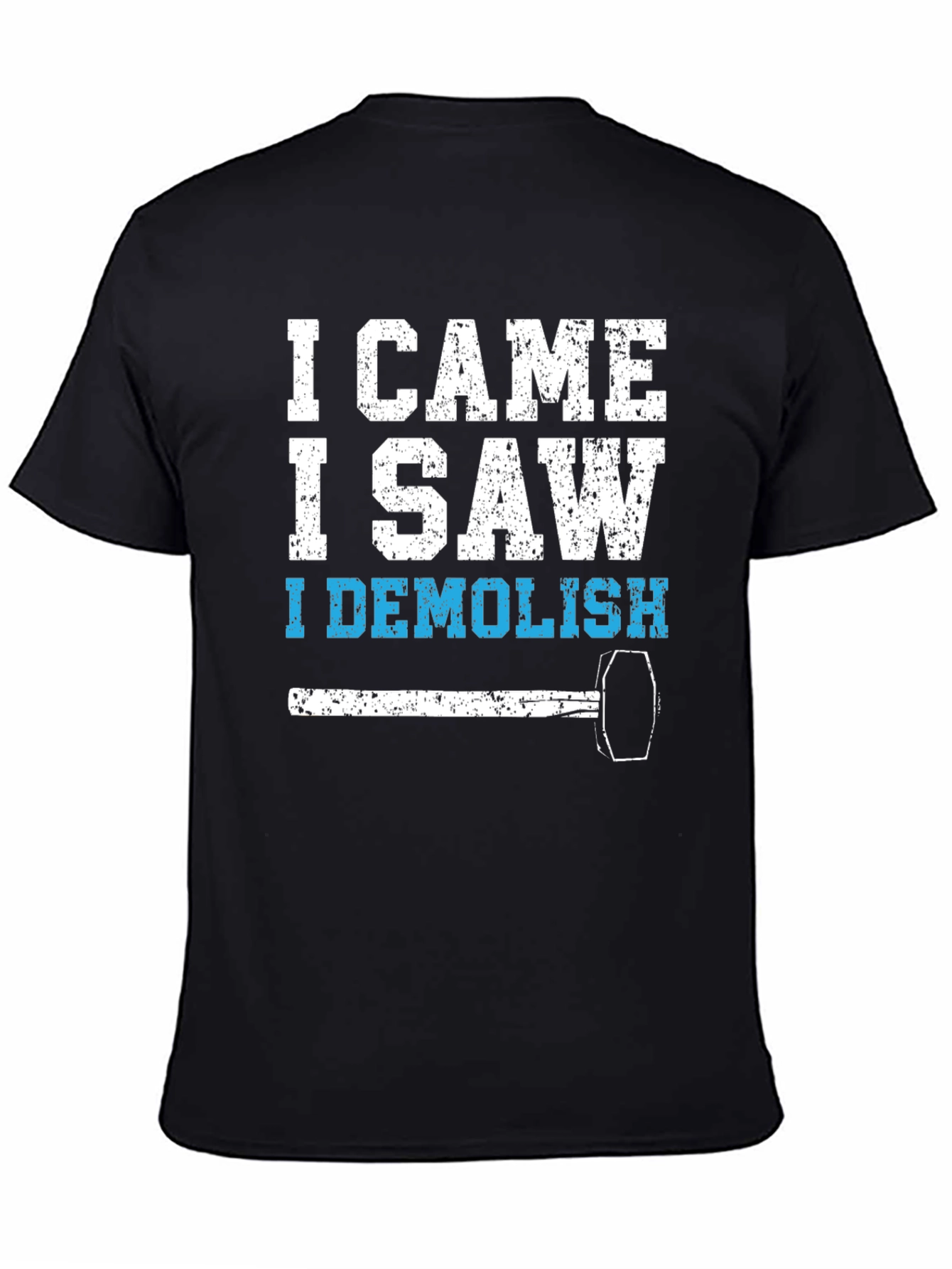 Black I Came I Saw I Demolish Black T-Shirt view 4