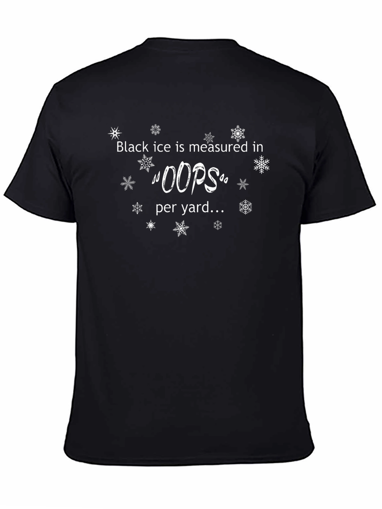 Black Black Ice "OOPS" Funny Winter T-Shirt view 4
