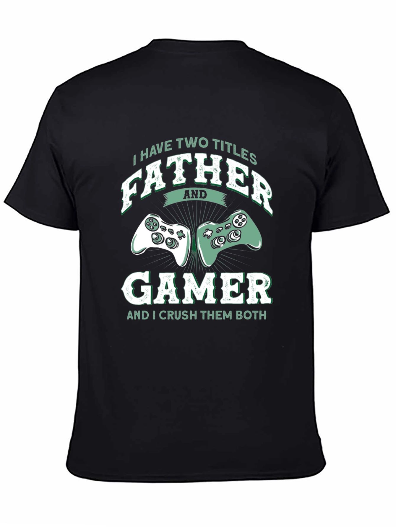 Black Father Gamer T-Shirt - Two Titles Crush Them Both view 4