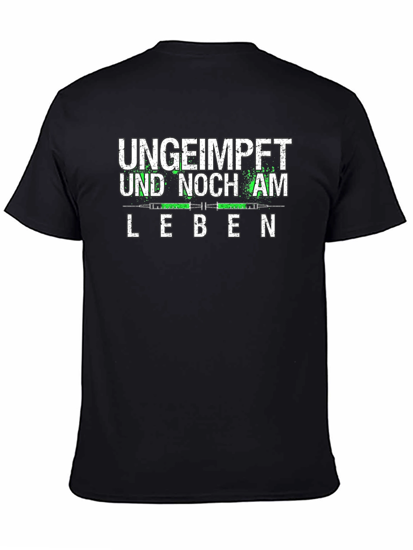 Black Ungeimpft Und Noch Am Leben Graphic Tee view 4