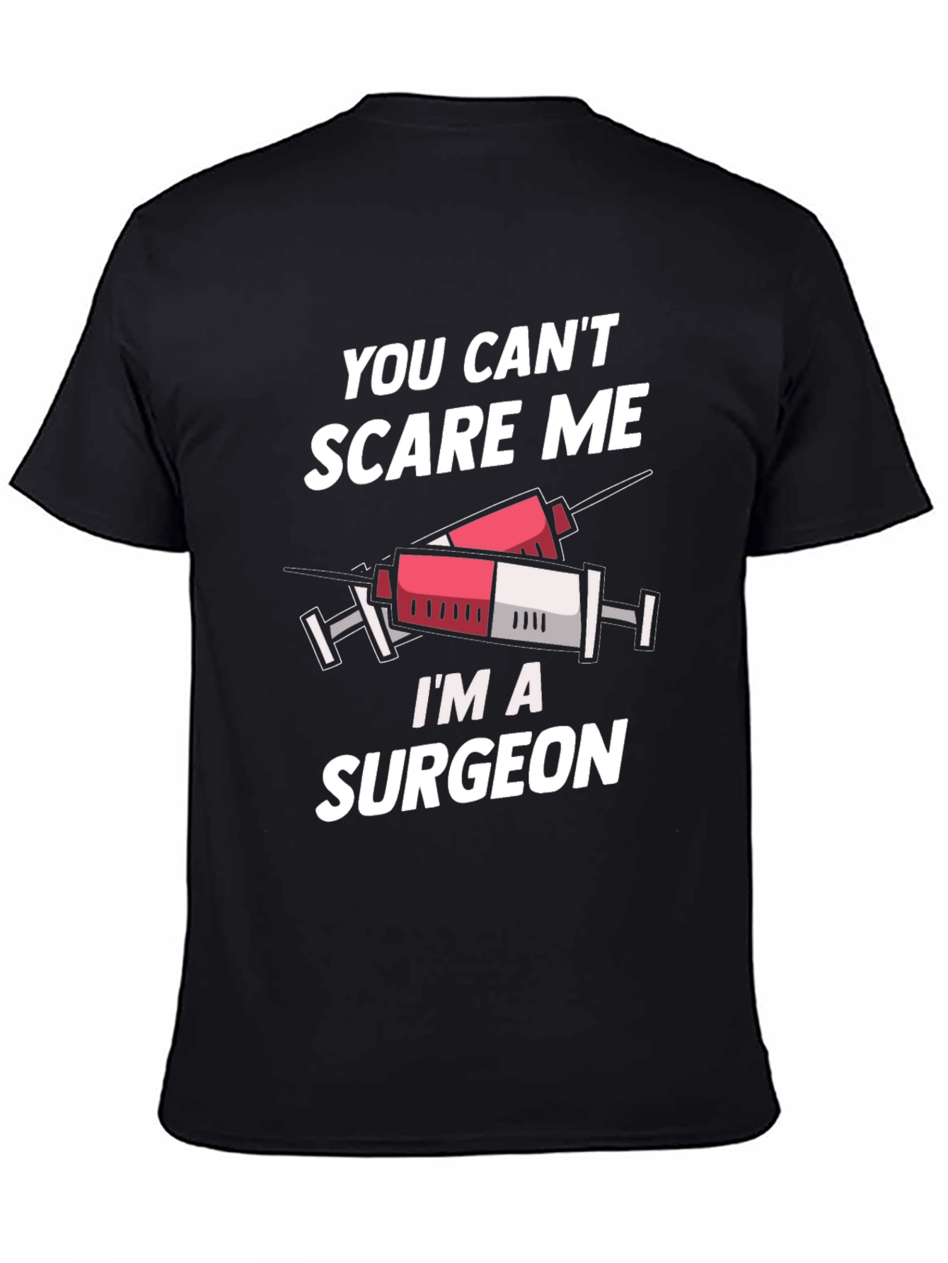 Black Surgeon T-Shirt - You Can't Scare Me view 4