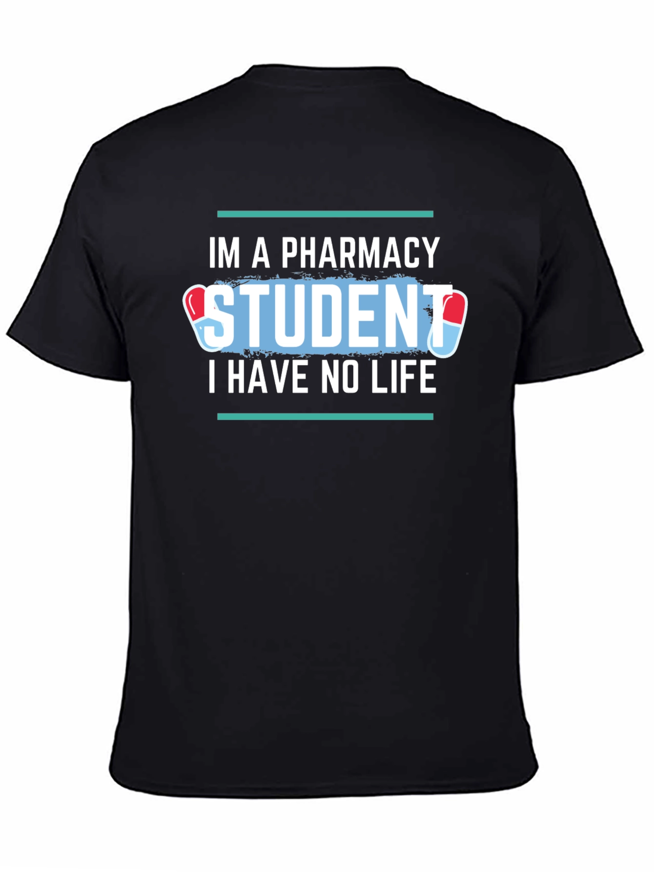 Black Pharmacy Student Life Funny T-Shirt view 4