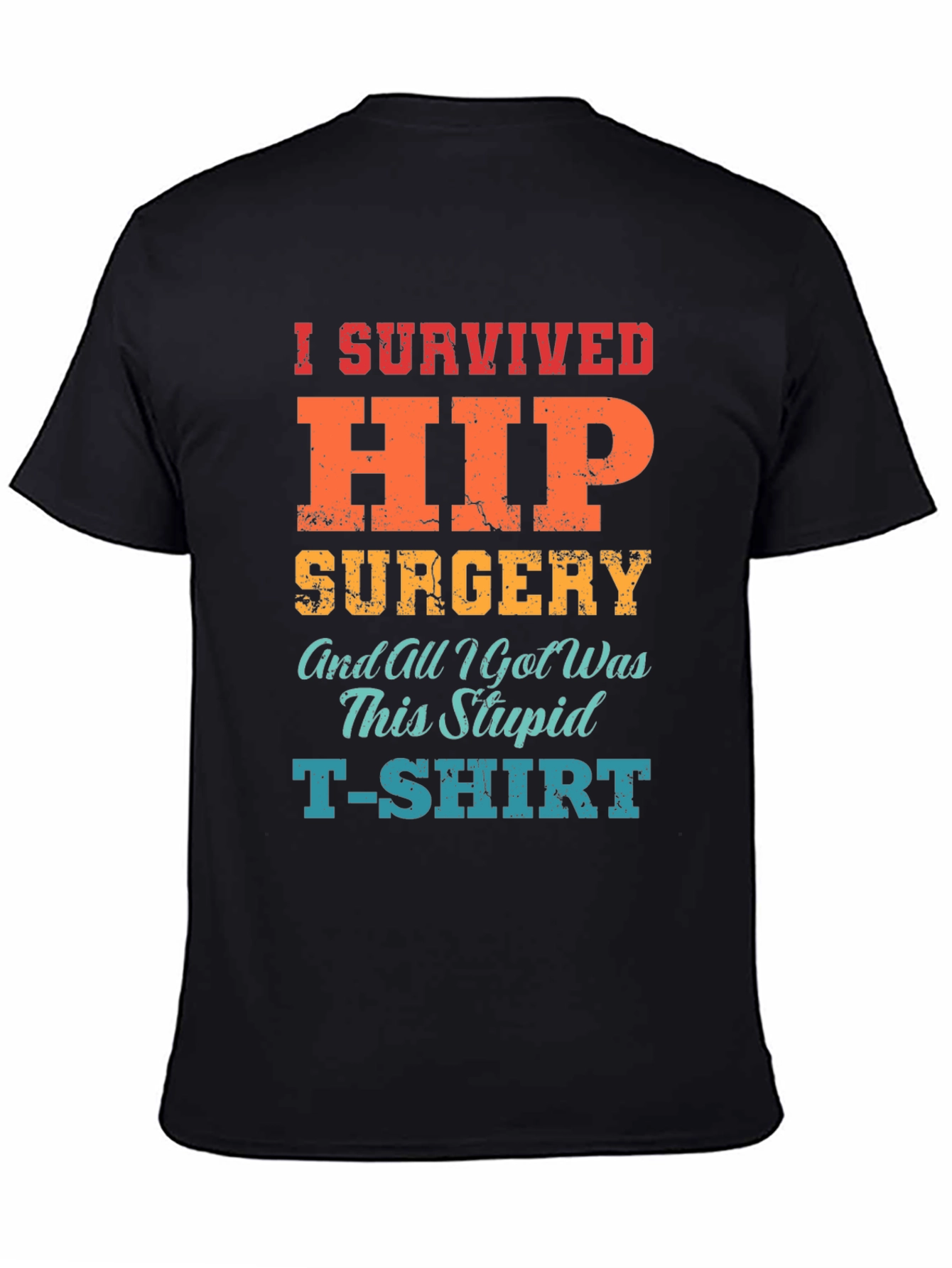Black I Survived Hip Surgery T-Shirt - Funny Recovery Tee view 4