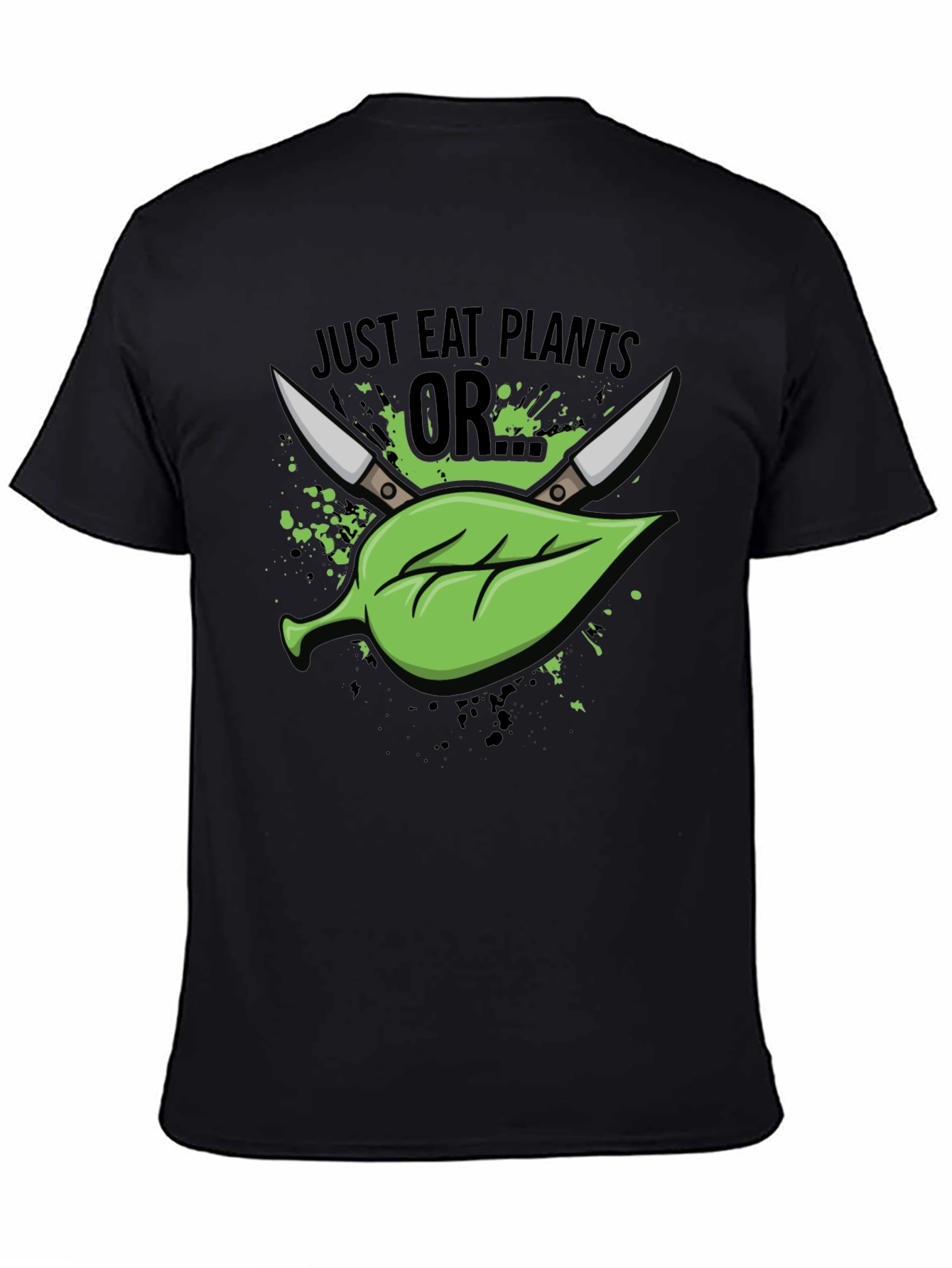 Black Just Eat Plants OR T-Shirt - Vegan Humor view 4