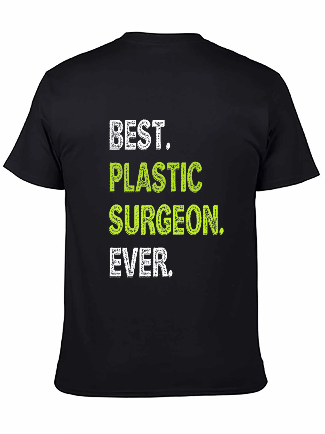 Black Best Plastic Surgeon Ever T-Shirt view 4
