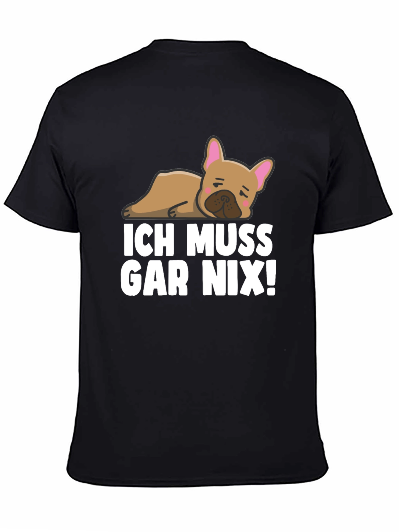 Black Ich Muss Gar Nix! Bulldog T-Shirt view 4
