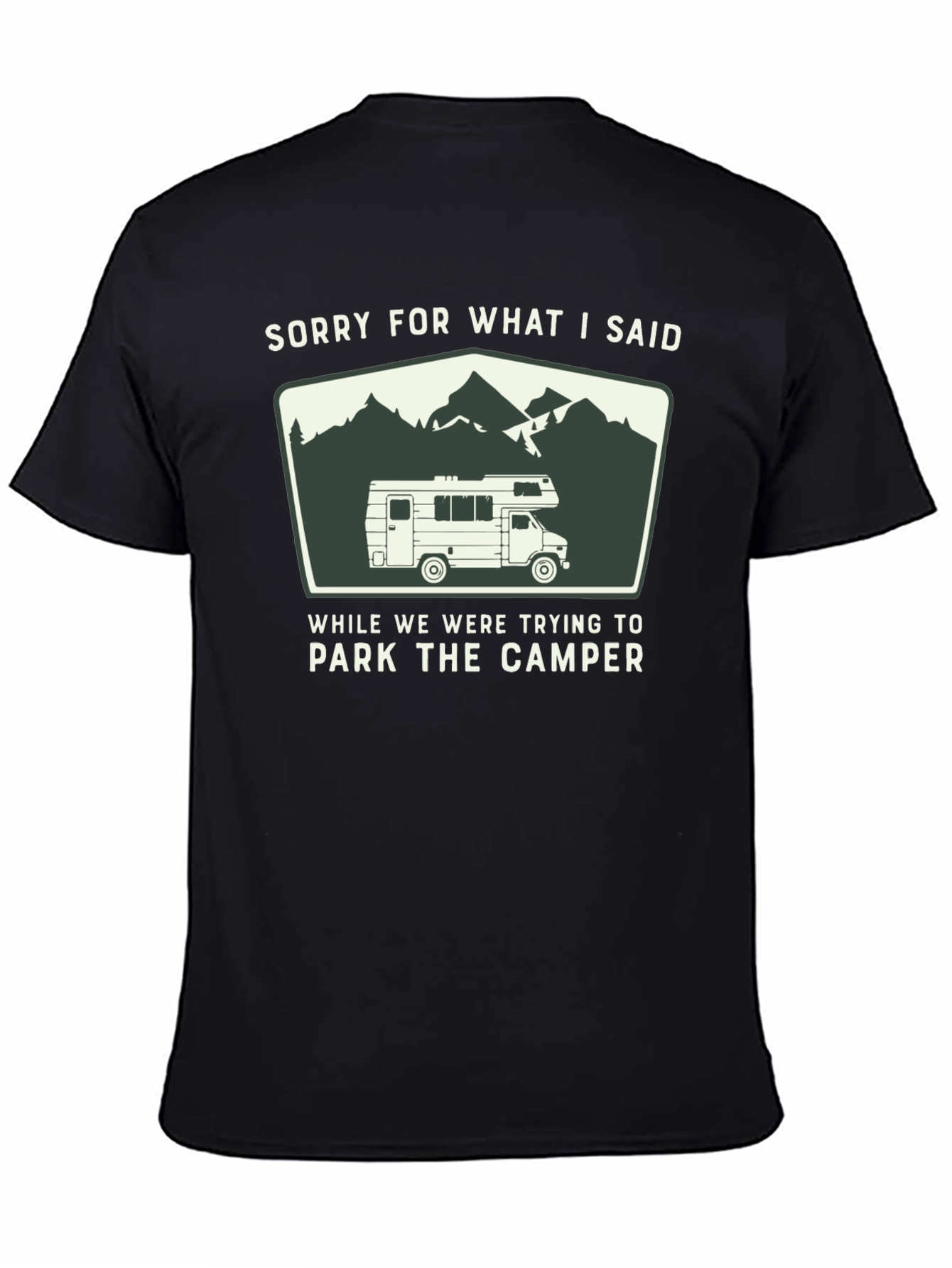 Black Sorry For What I Said Camper T-Shirt view 4