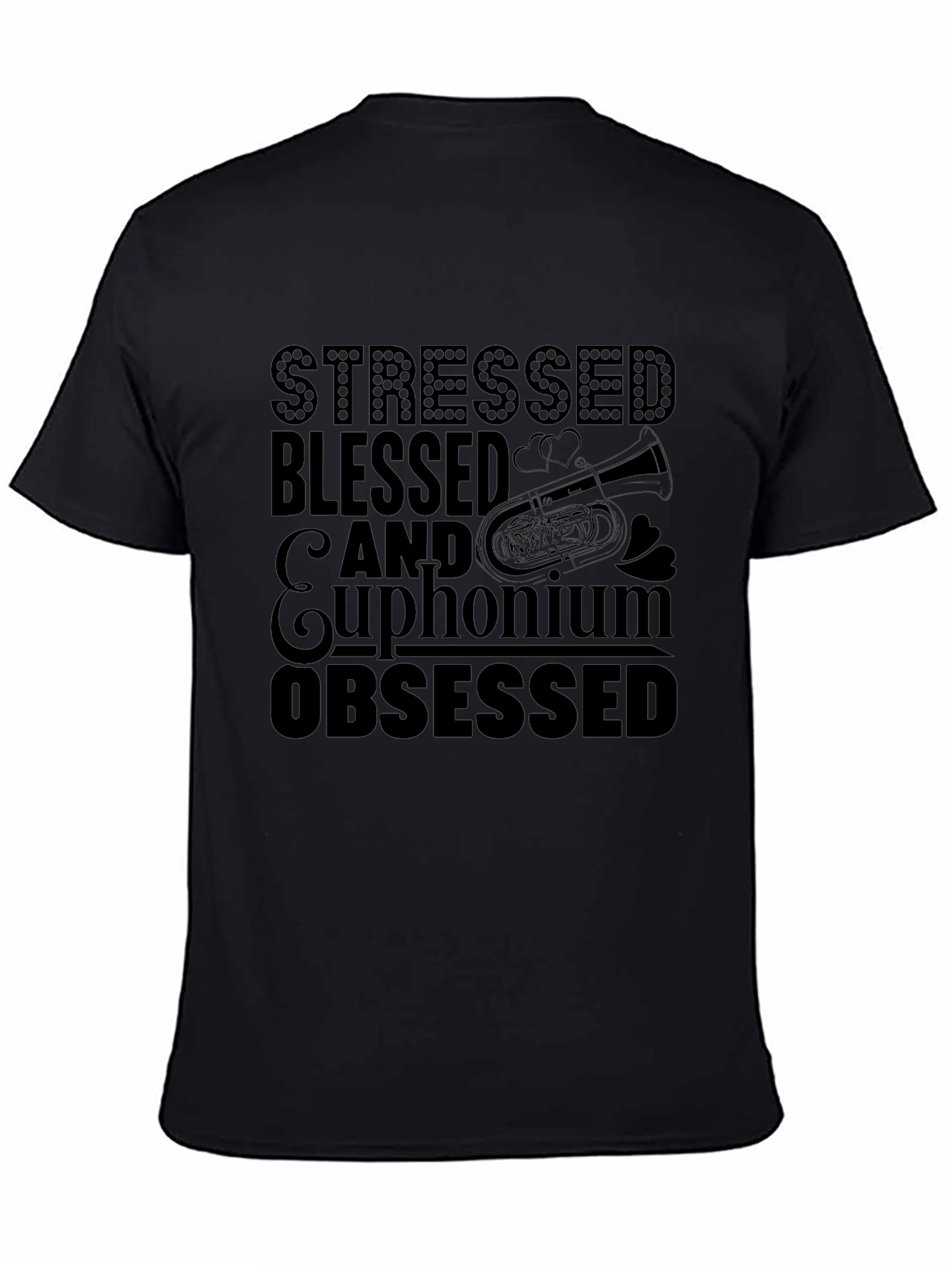 Black Stressed, Blessed, Euphonium Obsessed Black T-Shirt view 4
