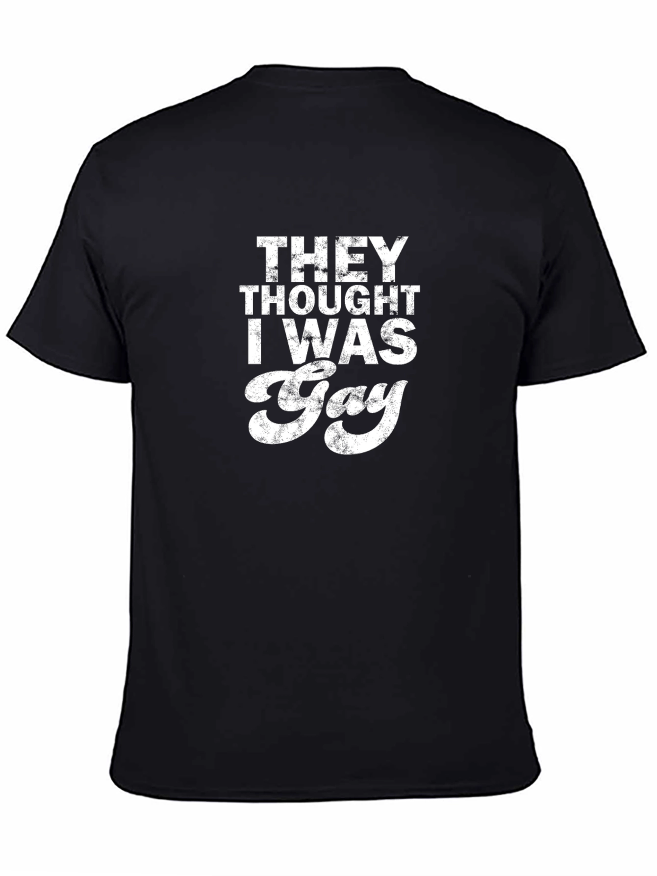 Black Funny "They Thought I Was Gay" Graphic Tee view 4