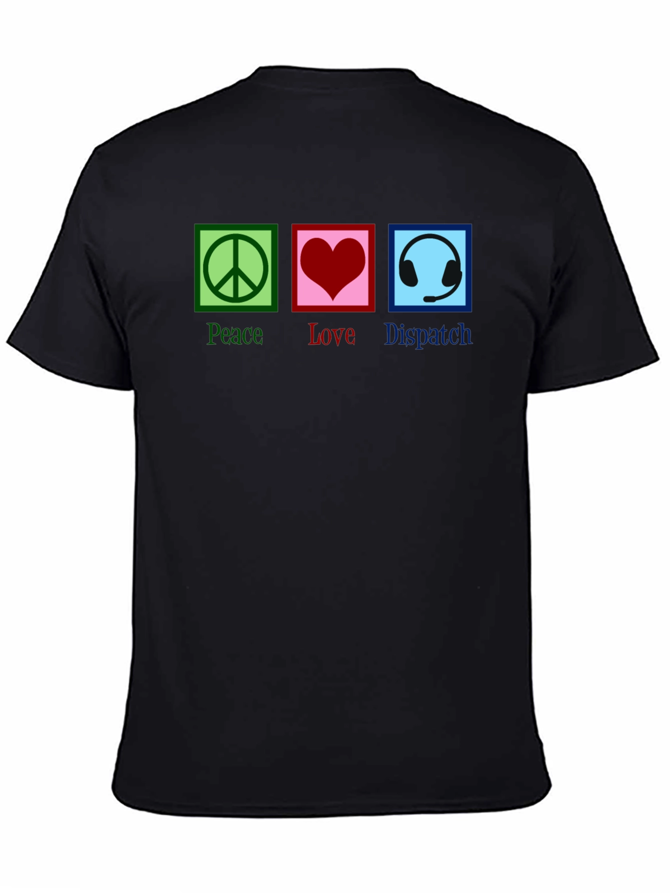Peace Love Dispatcher T-Shirt - 4