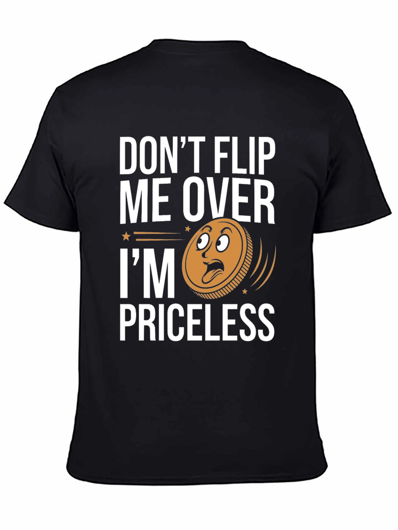 Black Don't Flip Me Over I'm Priceless T-Shirt view 4