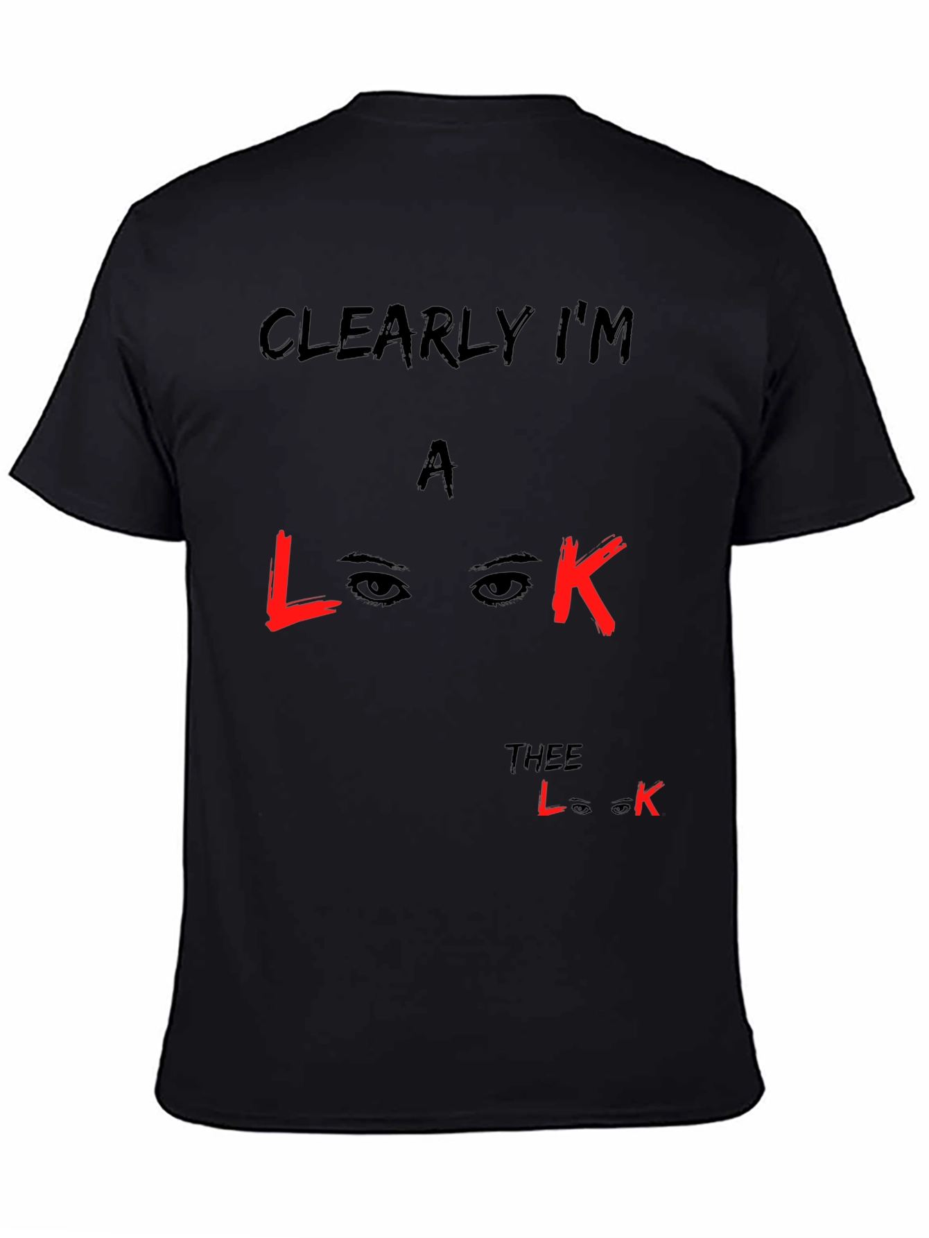 Black Clearly I'm a Look T-Shirt - Unisex Black Cotton Tee view 4
