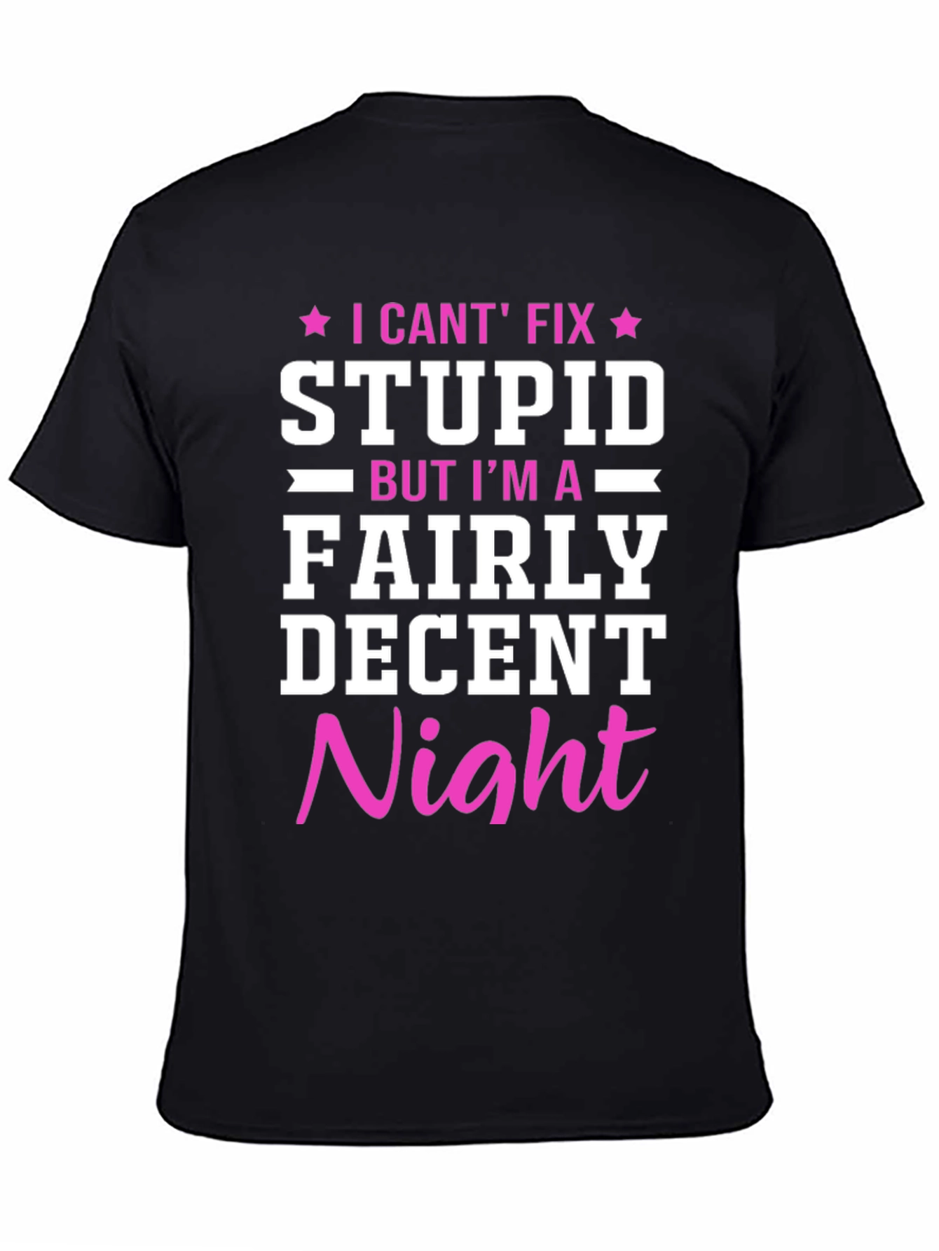 Black Funny Novelty Graphic T-Shirt - "I Can't Fix Stupid" view 4
