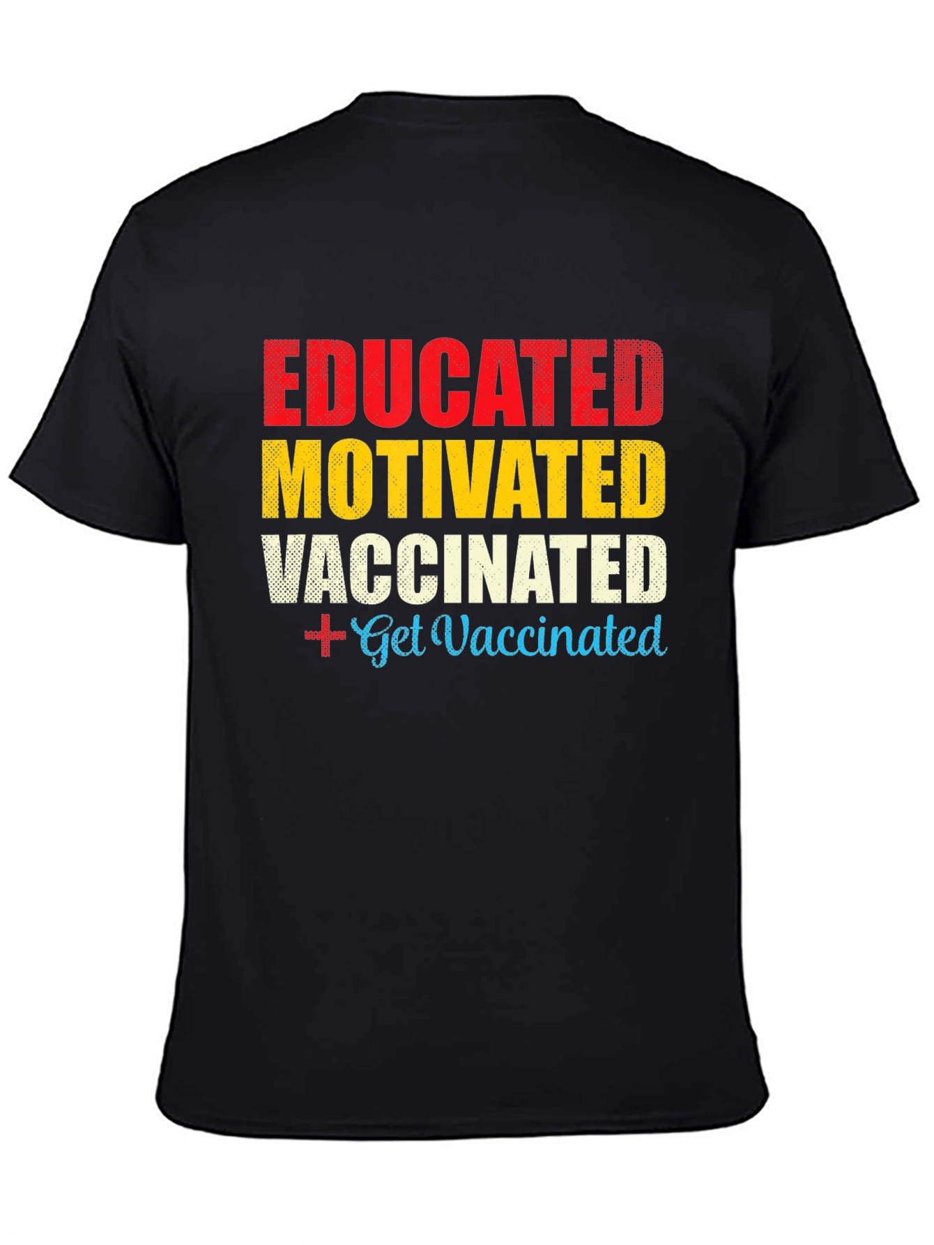 Black Educated Motivated Vaccinated T-Shirt view 4