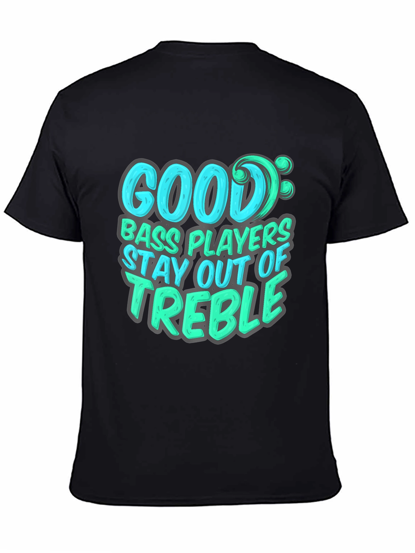 Black Bass Player T-Shirt: Stay Out of Treble - Music Lover Tee view 4