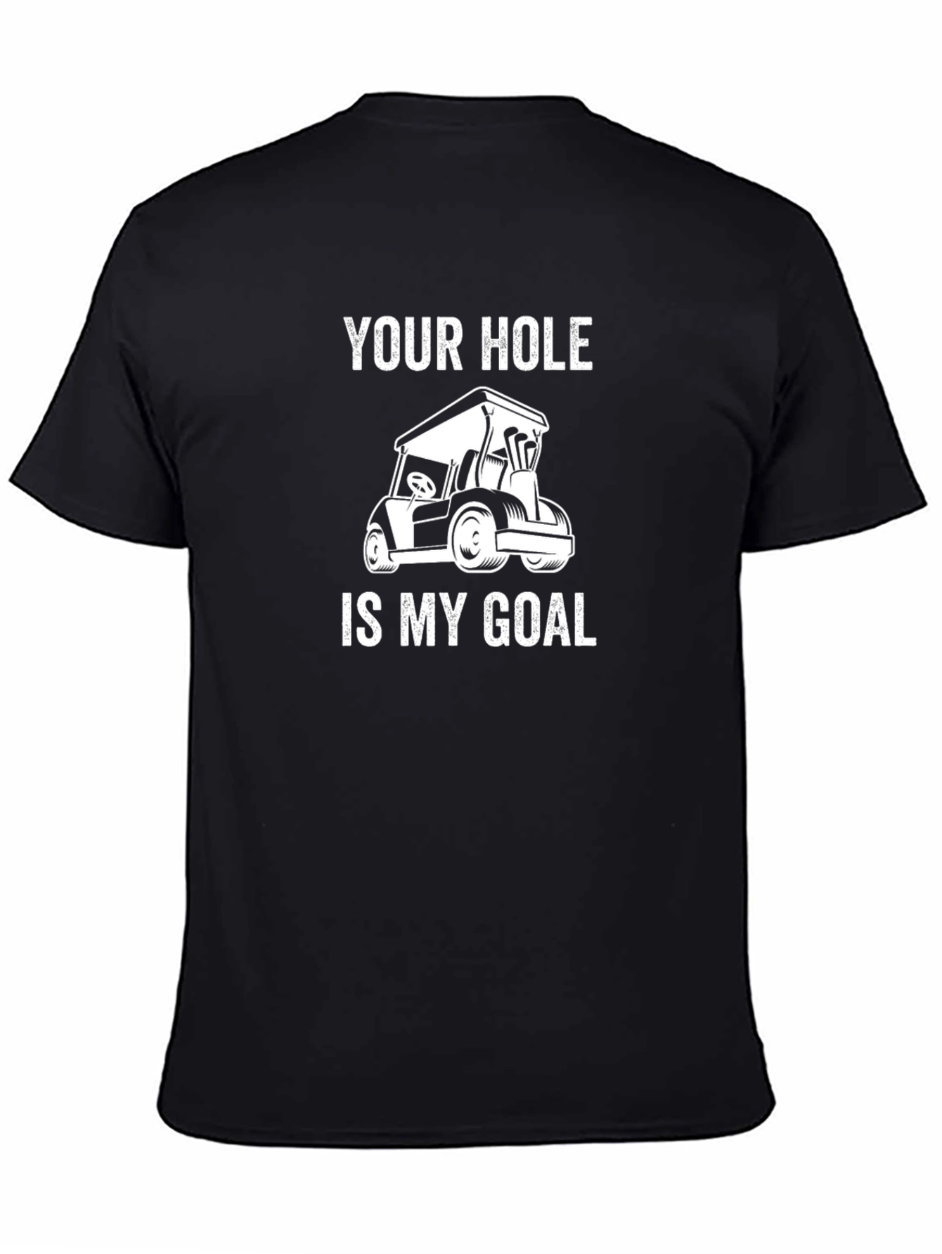 Black Your Hole is My Goal Golf T-Shirt view 4