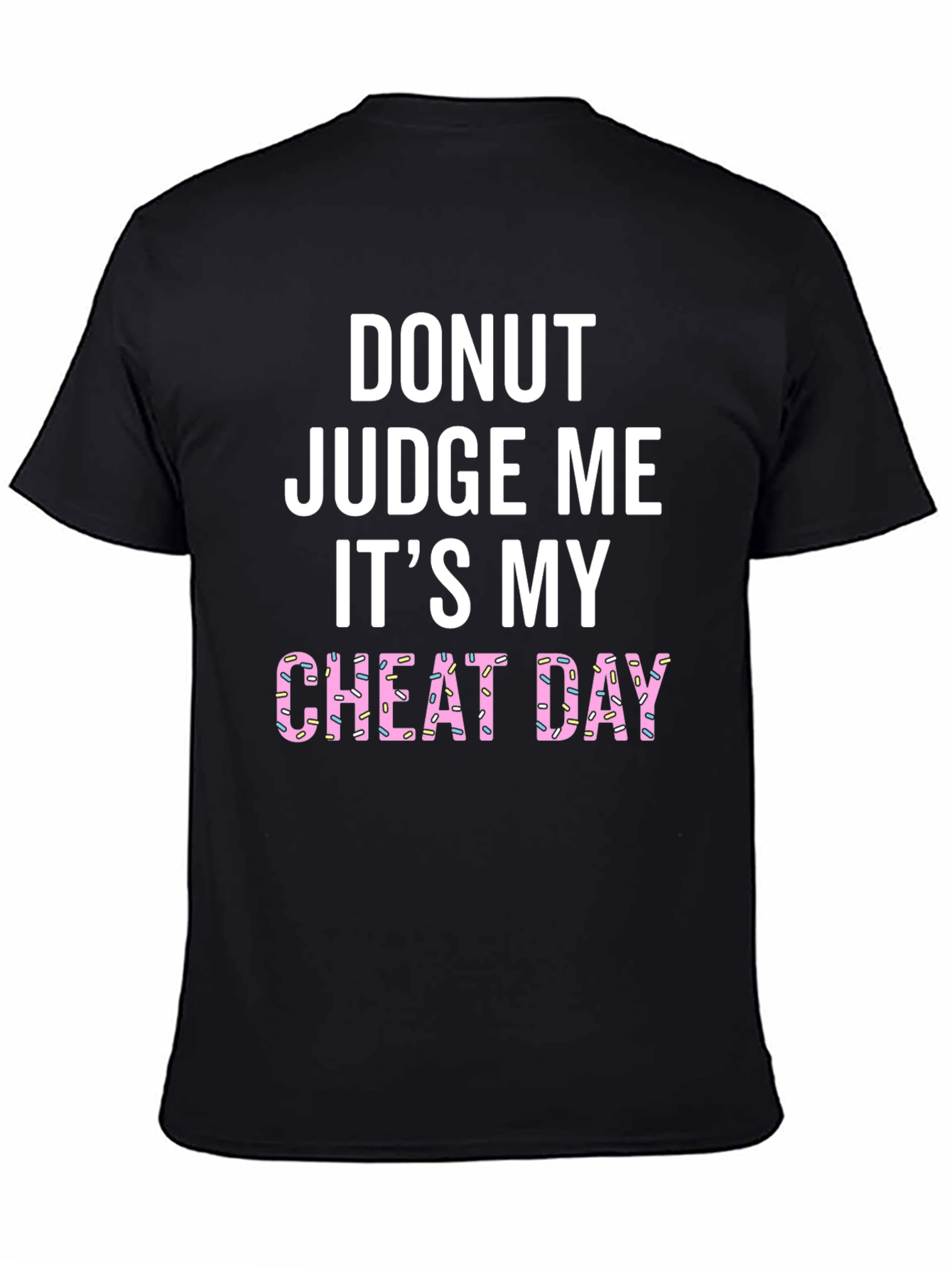 Black Donut Judge Me Cheat Day T-Shirt Funny Graphic Tee view 4