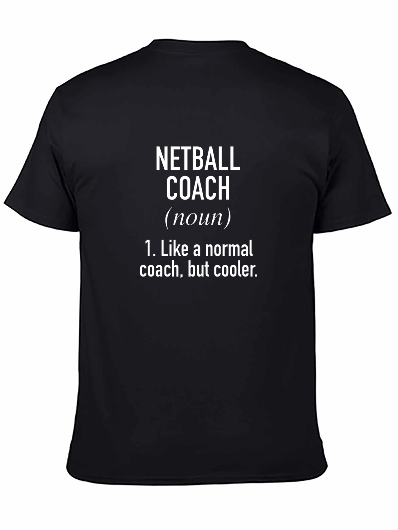 Black Netball Coach Definition T-Shirt view 4