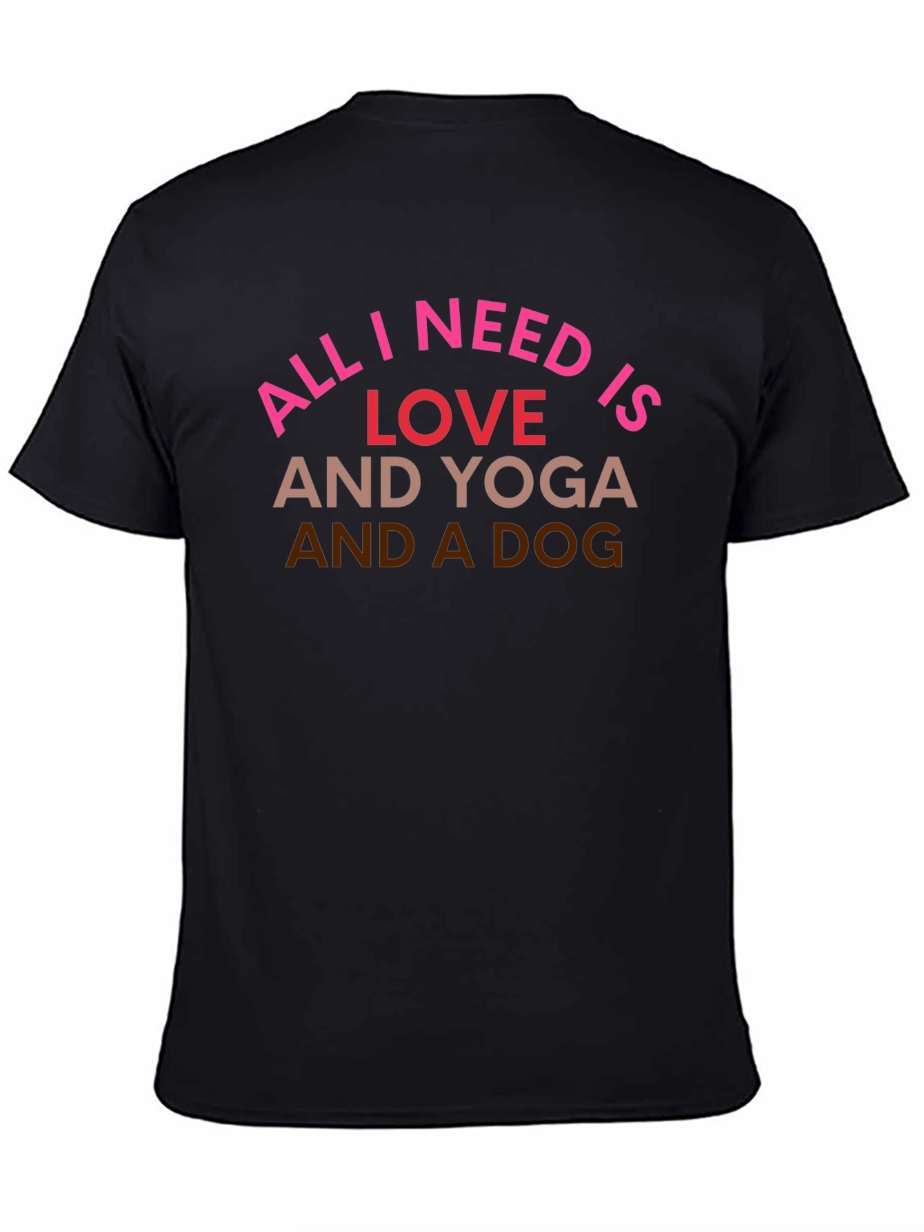 Black All I Need is Love, Yoga, and a Dog T-Shirt view 4