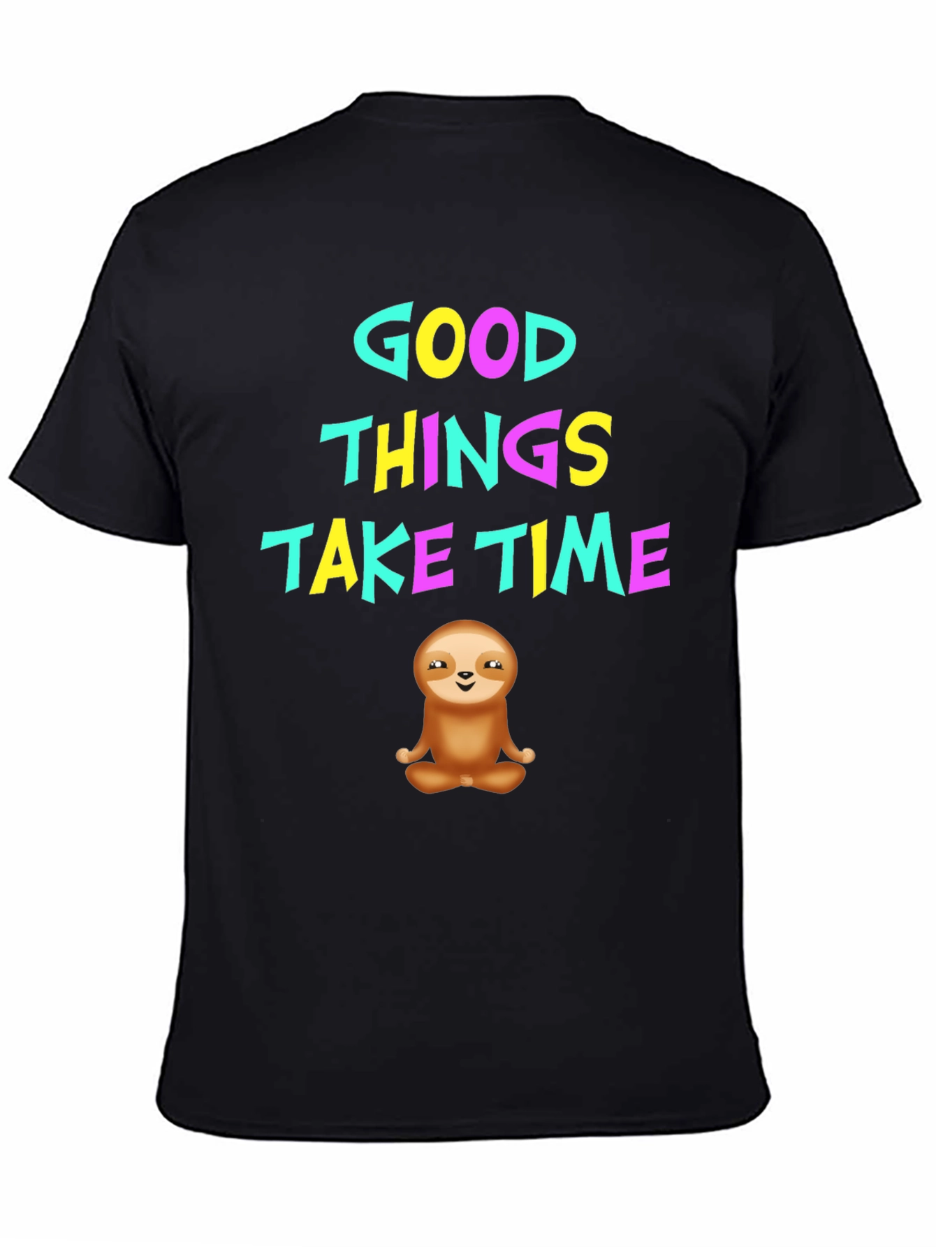 Black Good Things Take Time Sloth Graphic T-Shirt view 4