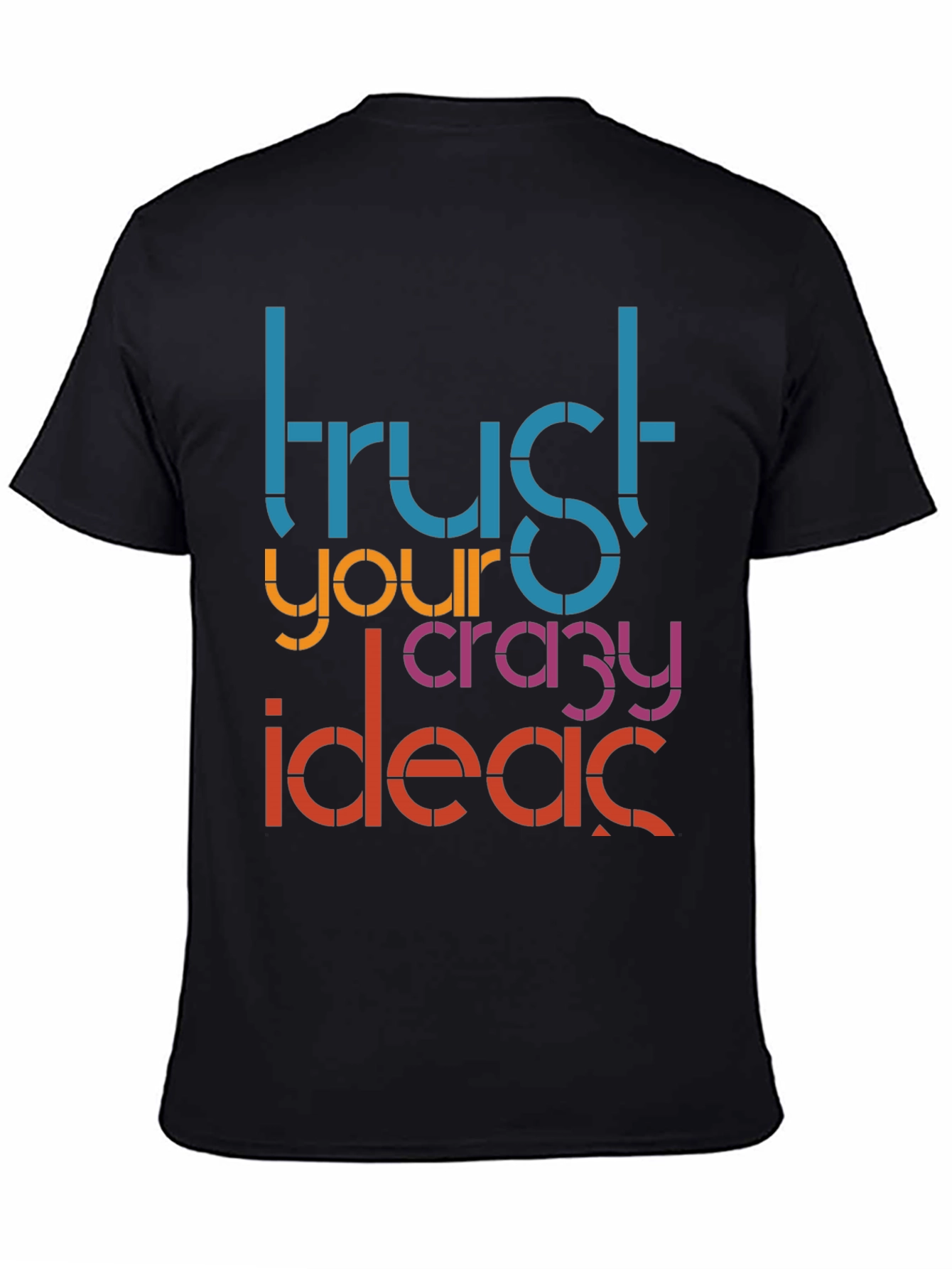 Black Trust Your Crazy Ideas Graphic Tee view 4