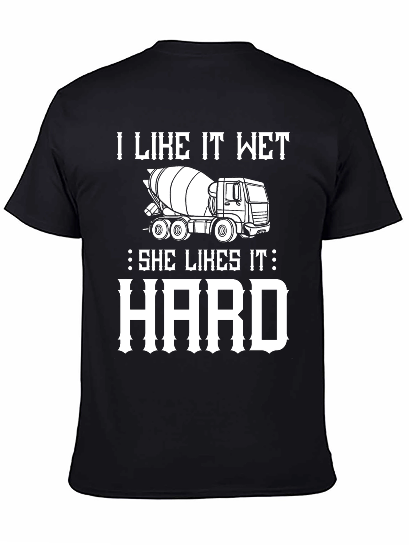 Black I Like It Wet Cement Truck Graphic T-Shirt view 4