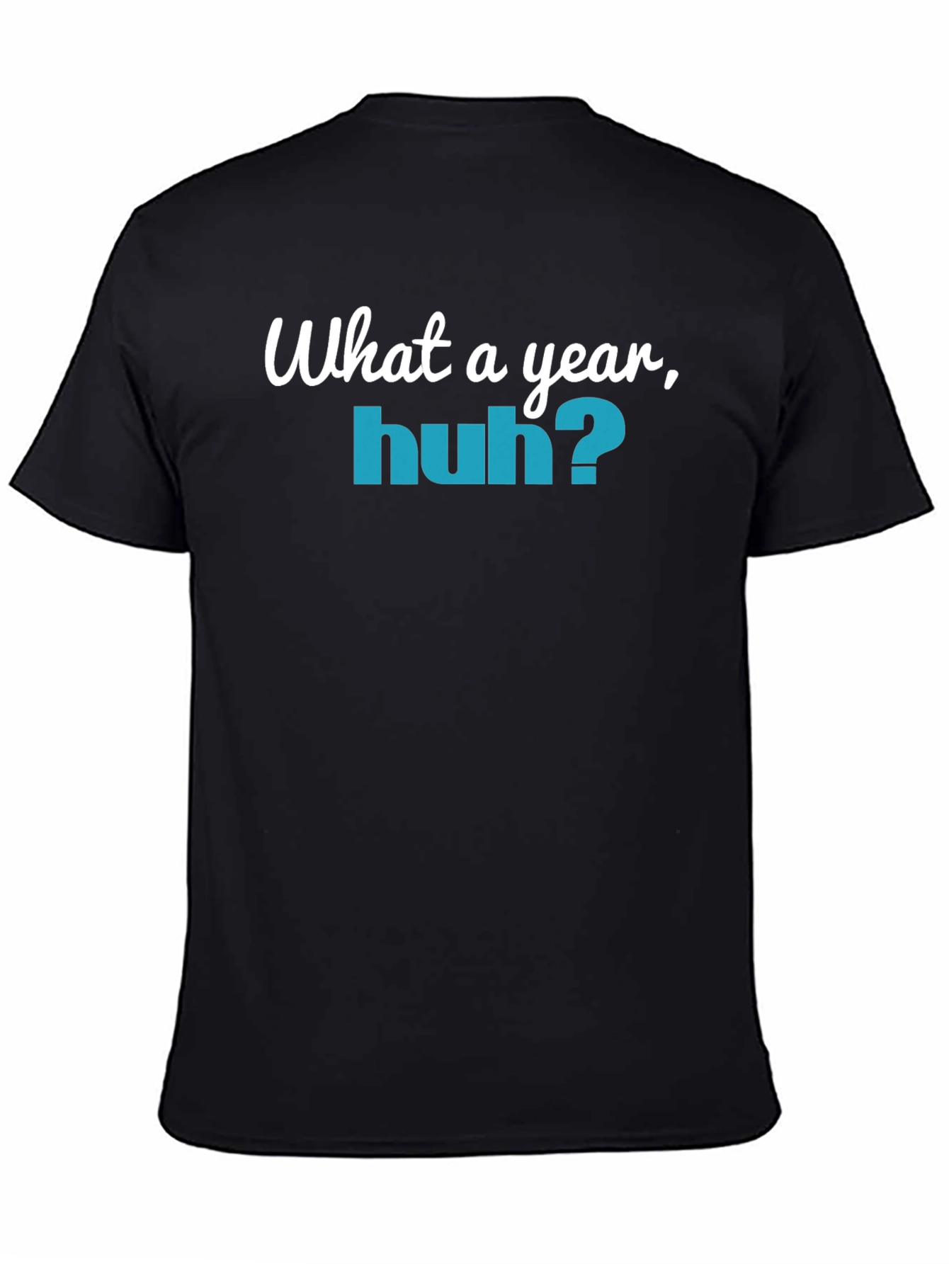 Black What a Year, Huh? Graphic T-Shirt - Unisex view 4