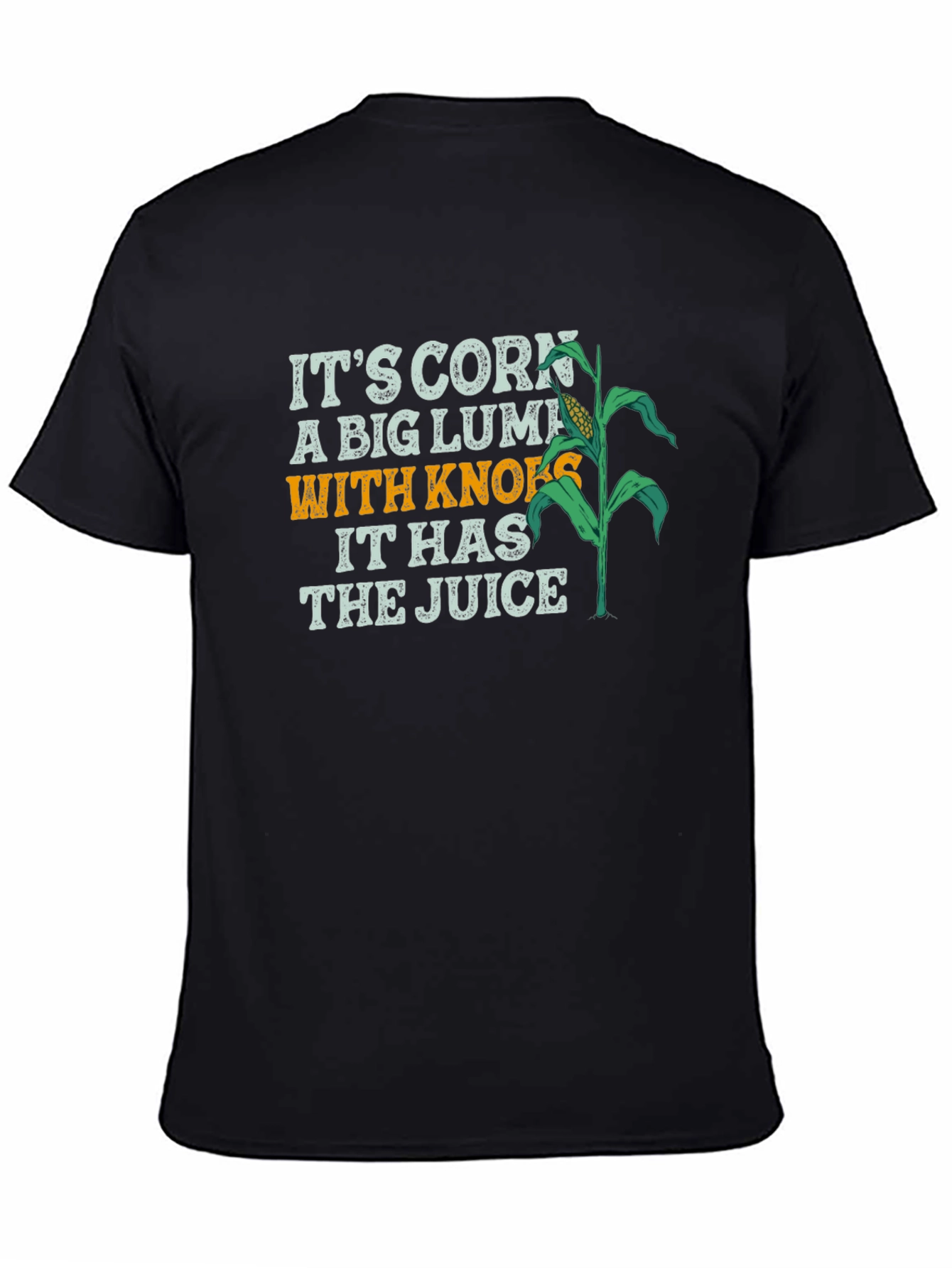 Black It's Corn Black T-Shirt - A Big Lump with Knobs Graphic Tee view 4