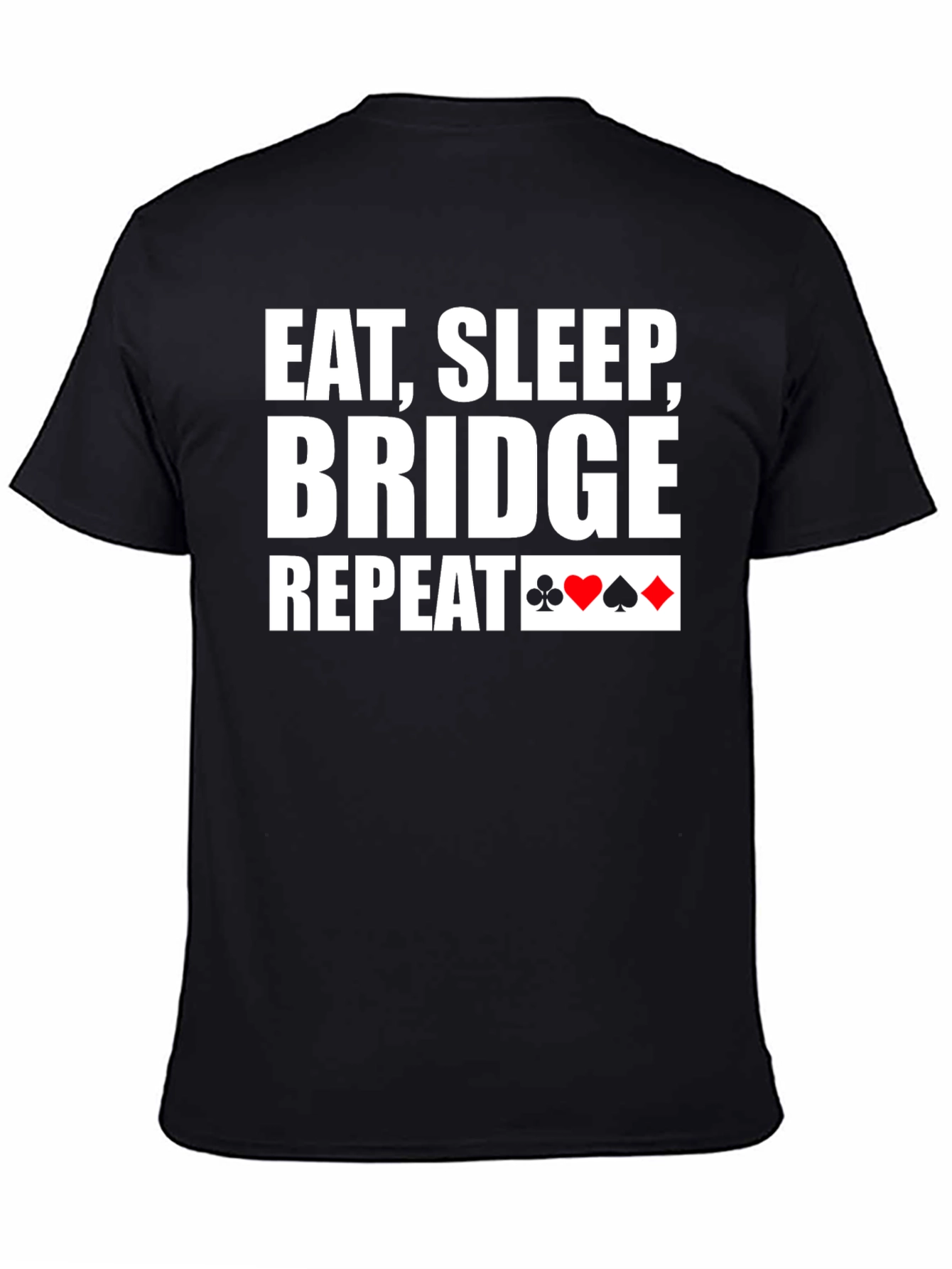Black Eat, Sleep, Bridge, Repeat Black T-Shirt view 4
