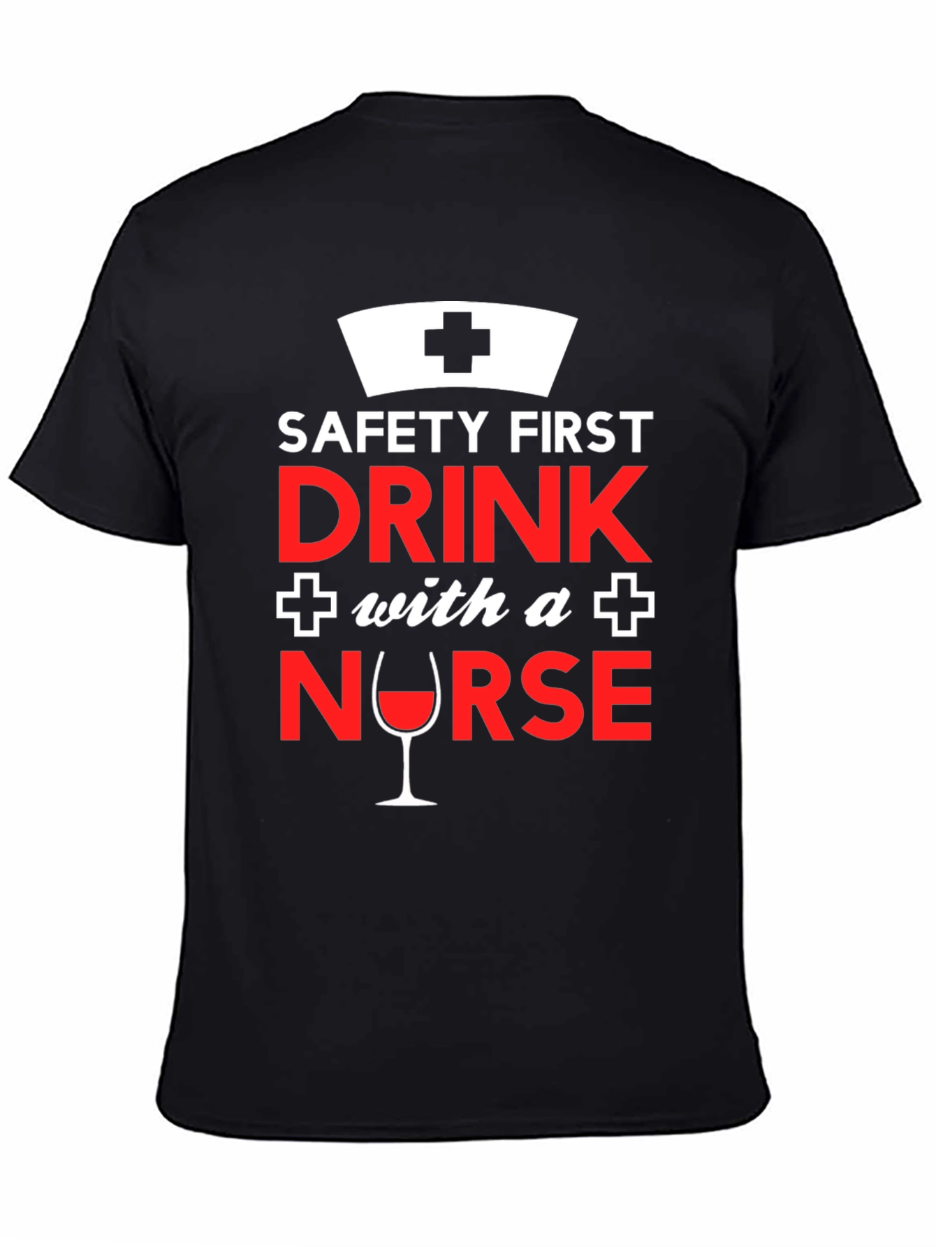 Black Funny Nurse T-Shirt: Safety First, Drink With a Nurse! view 4