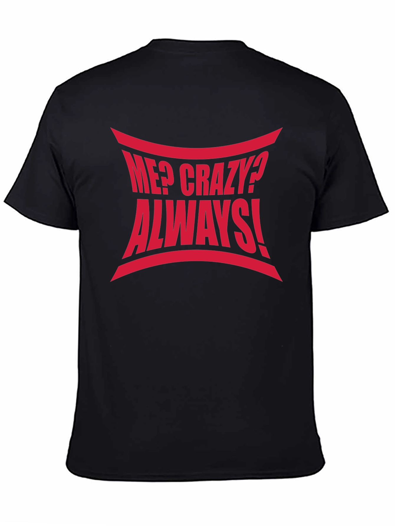 Black Me? Crazy? Always! Graphic Tee - Black view 4