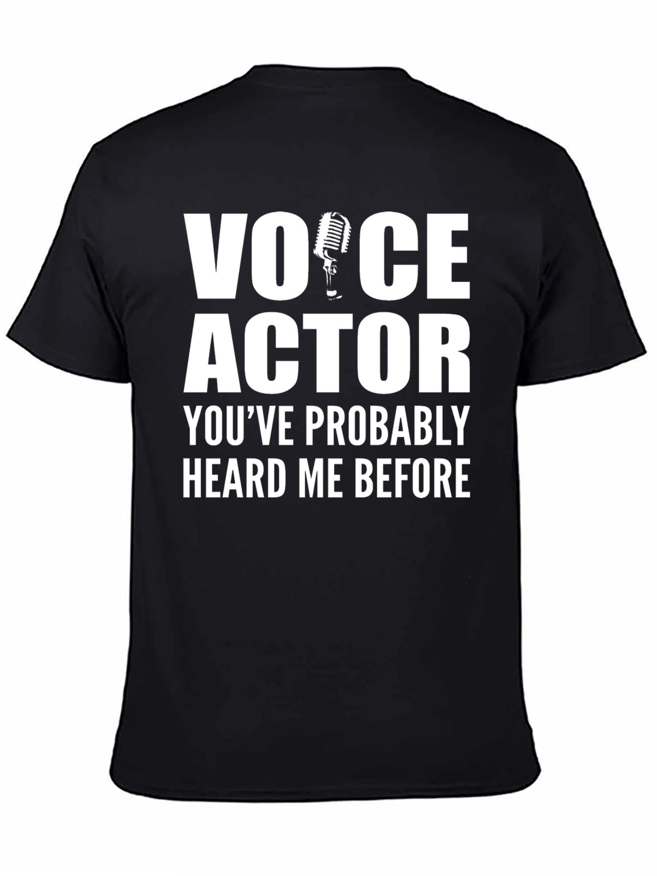 Black Voice Actor T-Shirt - Heard Me Before view 4