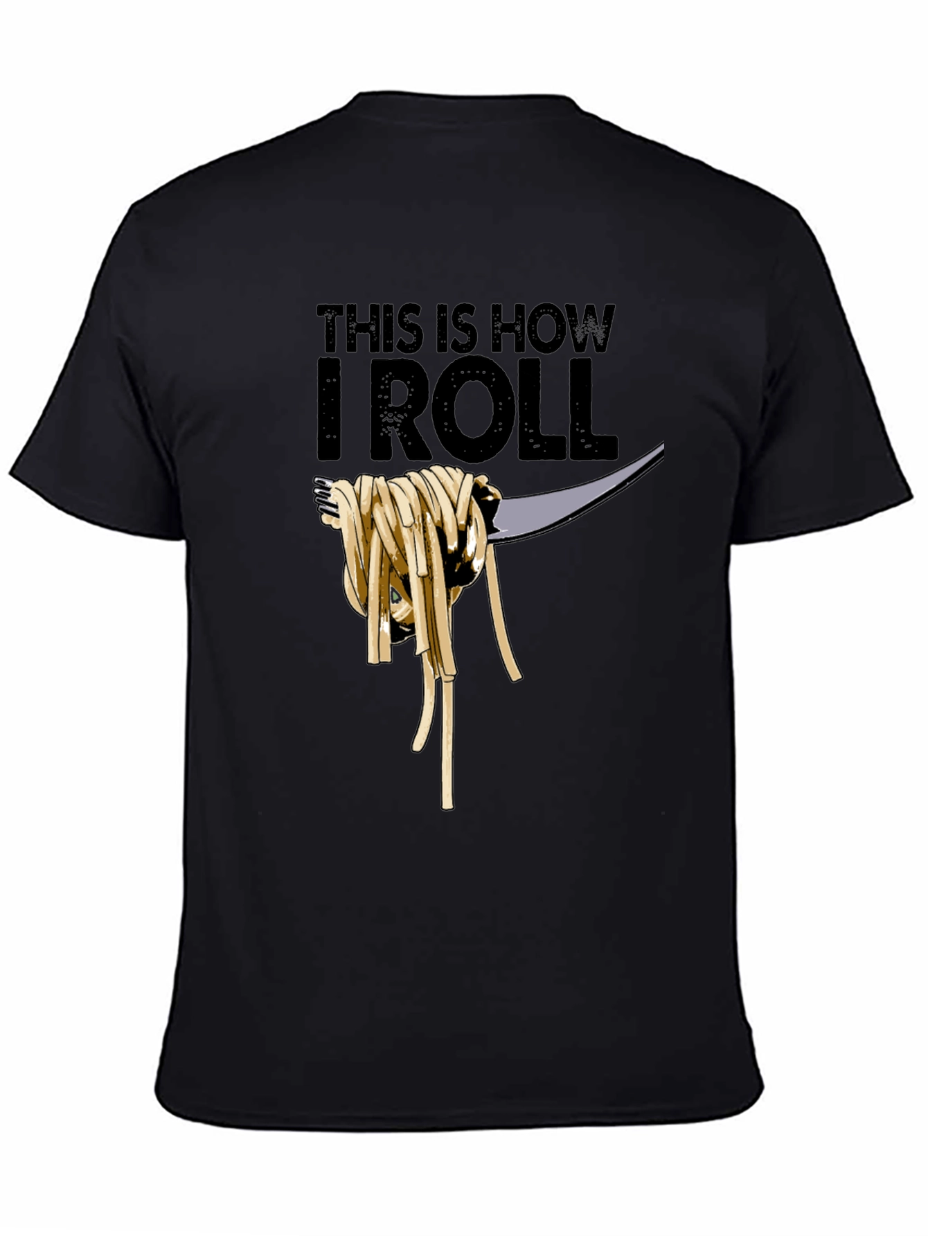Black This Is How I Roll Spaghetti T-Shirt view 4