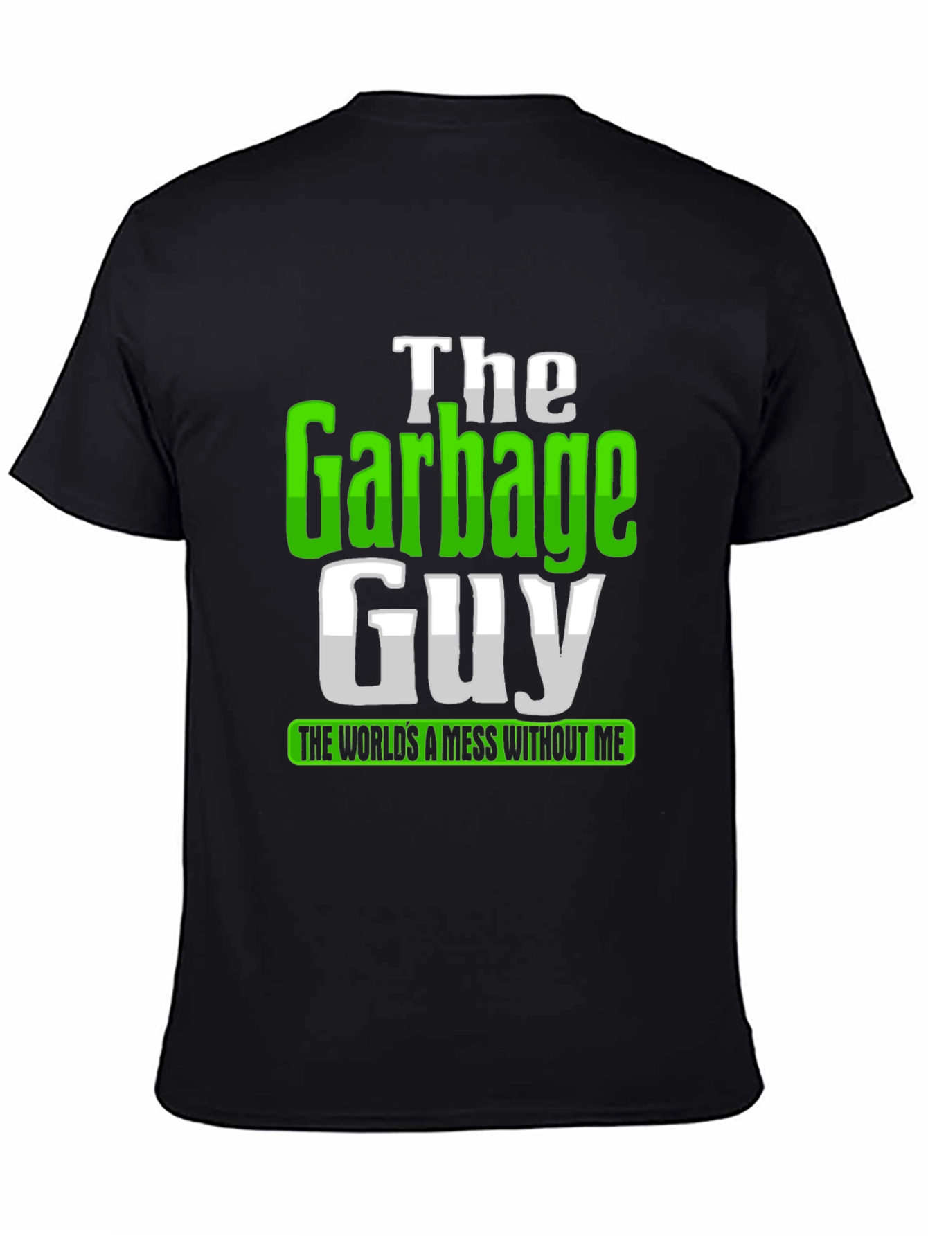 Black The Garbage Guy T-Shirt - Funny Sanitation Worker Tee view 4