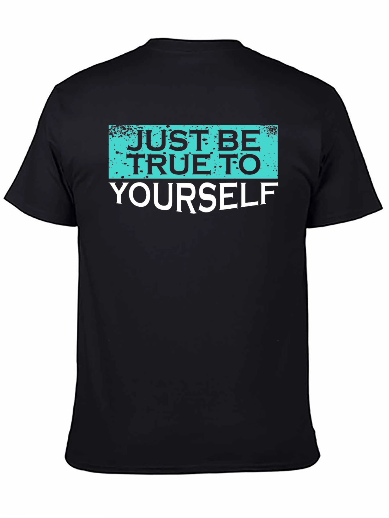 Black Just Be True To Yourself Graphic Tee view 4
