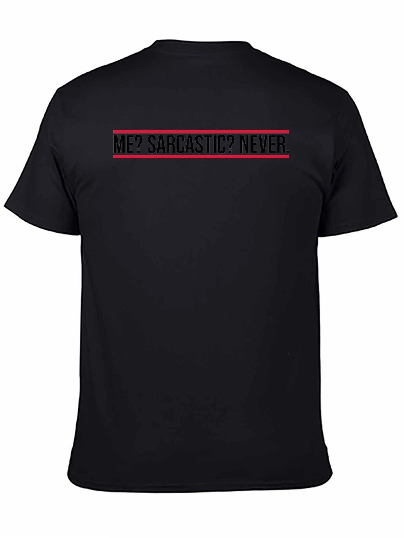 Black Sarcastic Humor T-Shirt - Never view 4