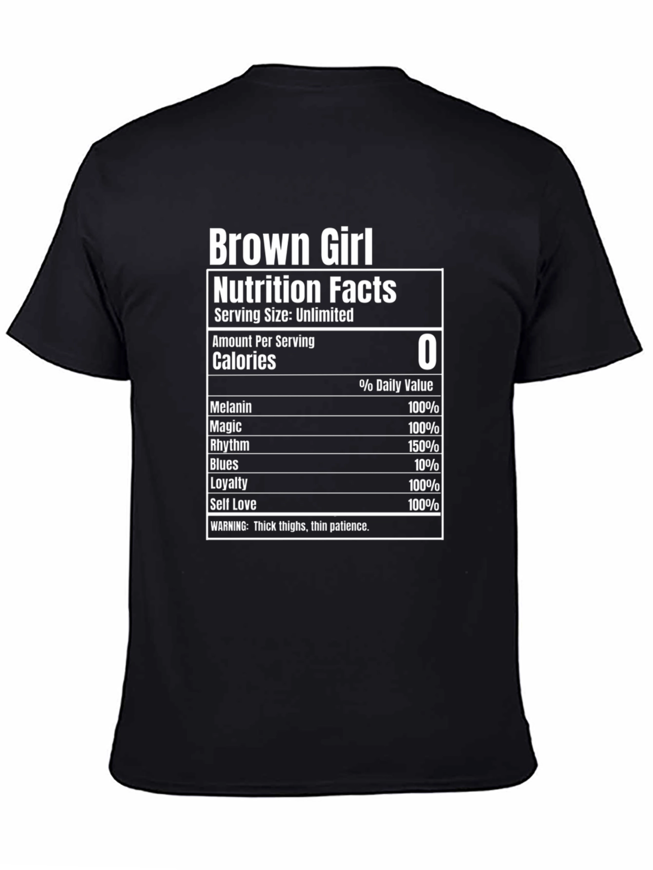 Black Brown Girl Nutrition Facts T-Shirt - Unlimited Serving view 4