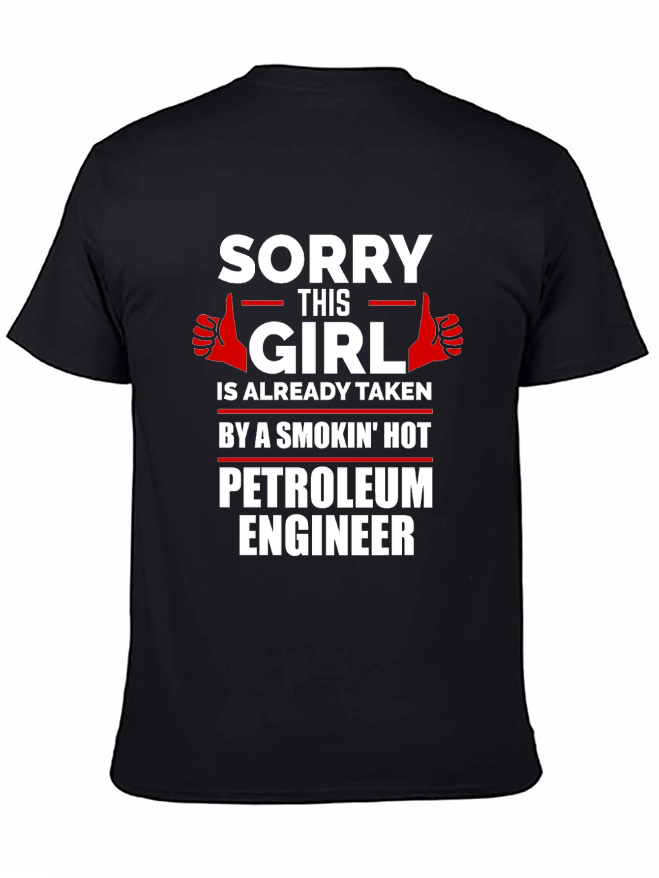 Black Sorry This Girl is Taken Petroleum Engineer T-Shirt view 4