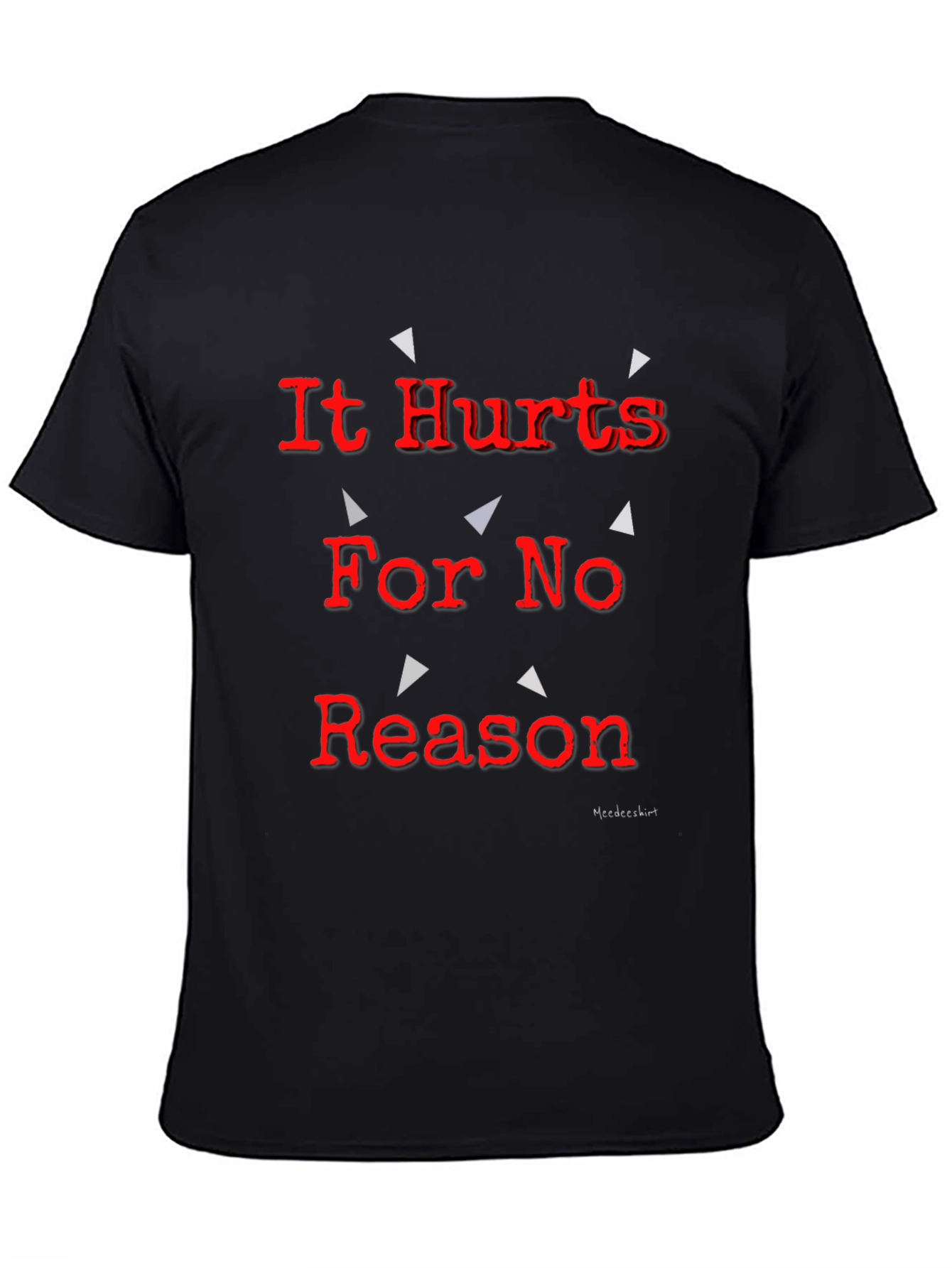 Black It Hurts For No Reason Black T-Shirt view 4