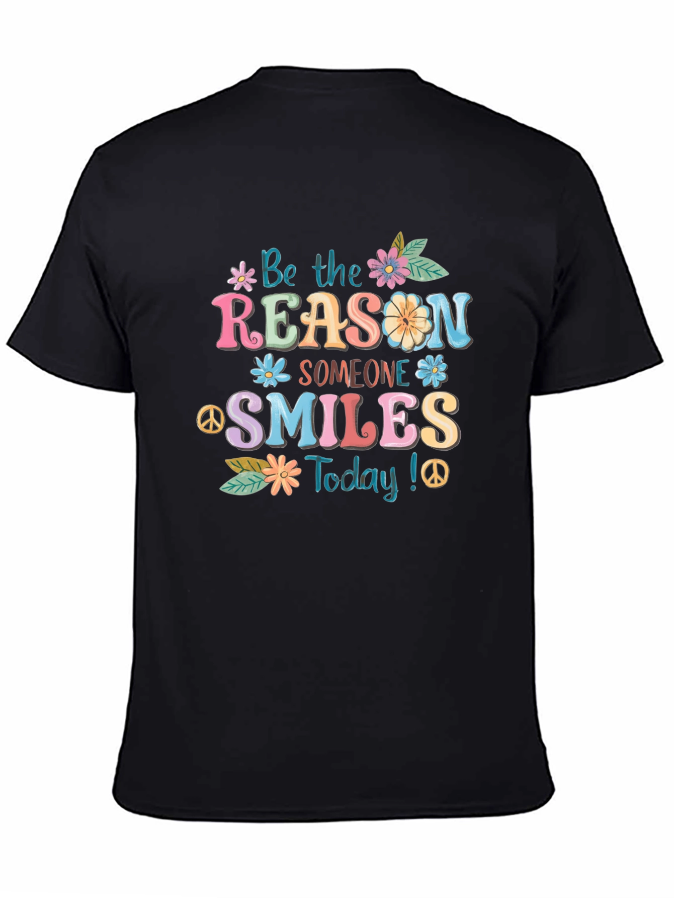 Black Be The Reason Someone Smiles T-Shirt view 4