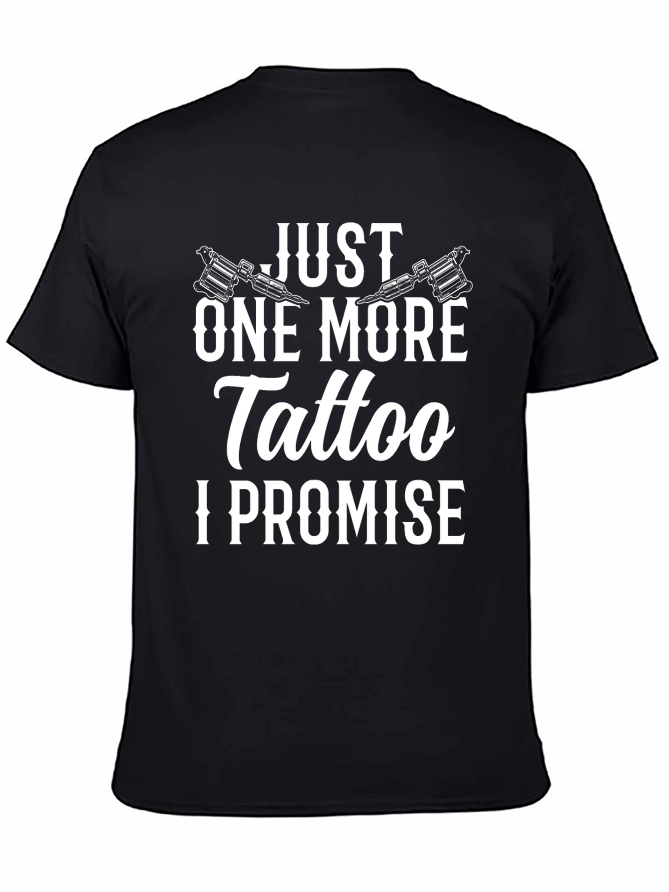 Black Just One More Tattoo T-Shirt view 4