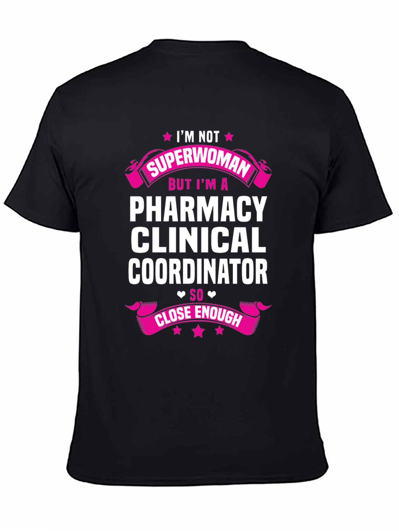 Black Pharmacy Clinical Coordinator T-Shirt - Superwoman Close Enough! view 4
