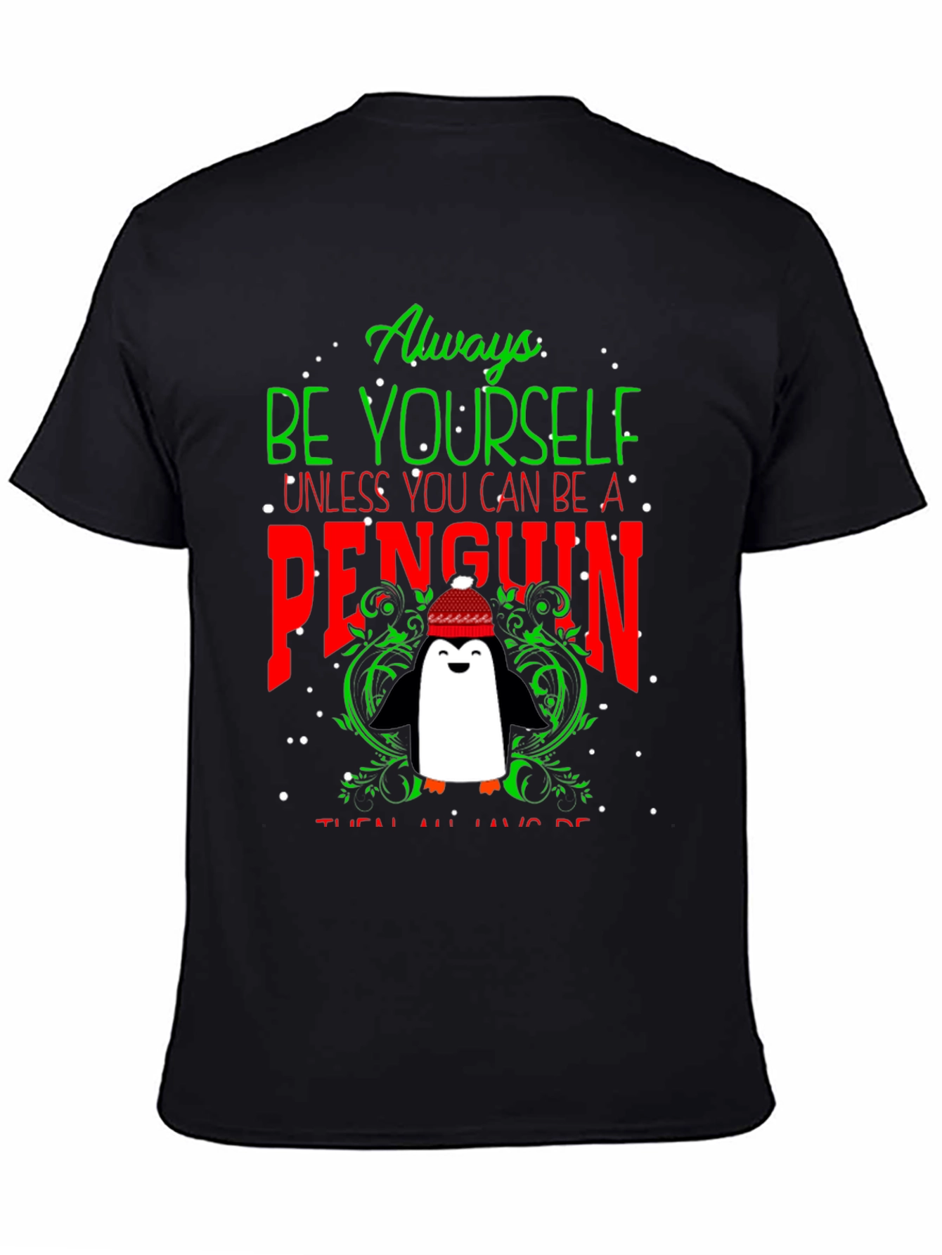 Black Always Be Yourself Unless Penguin T-Shirt view 4