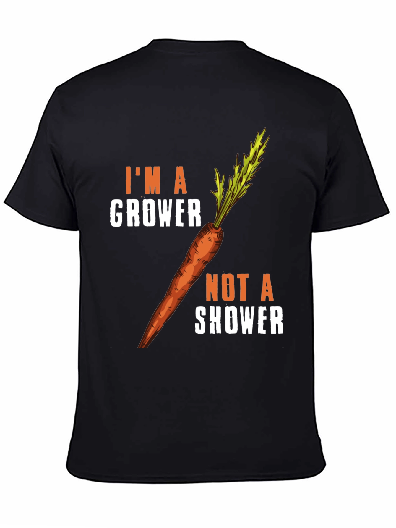 Black I'm a Grower Not a Shower Carrot Humor T-Shirt view 4